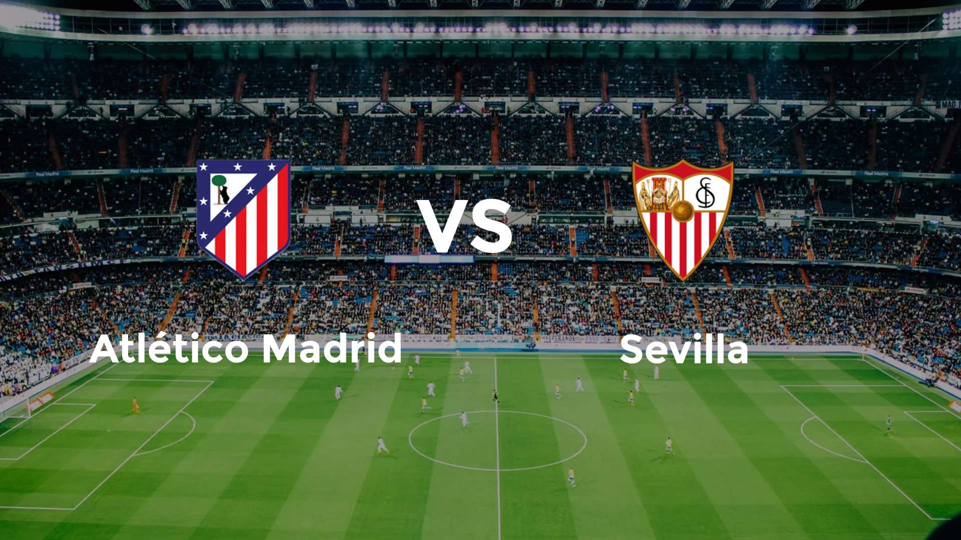 Atlético Madrid vs Sevilla