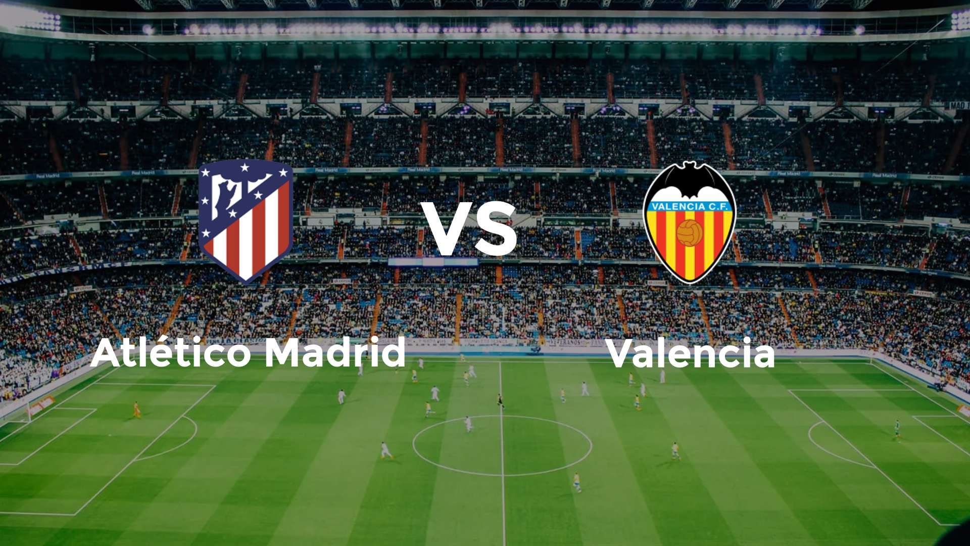 Atlético Madrid vs Valencia