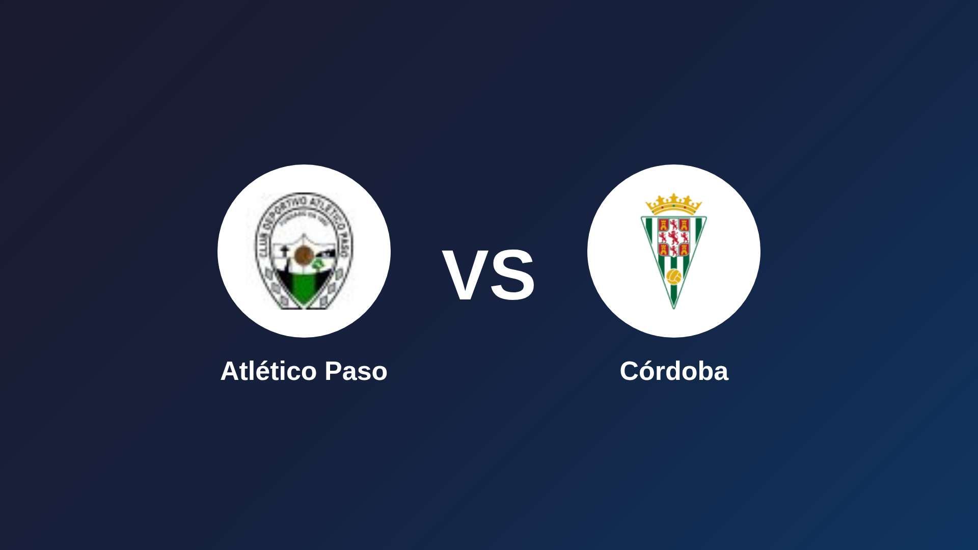 Atlético Paso vs Córdoba