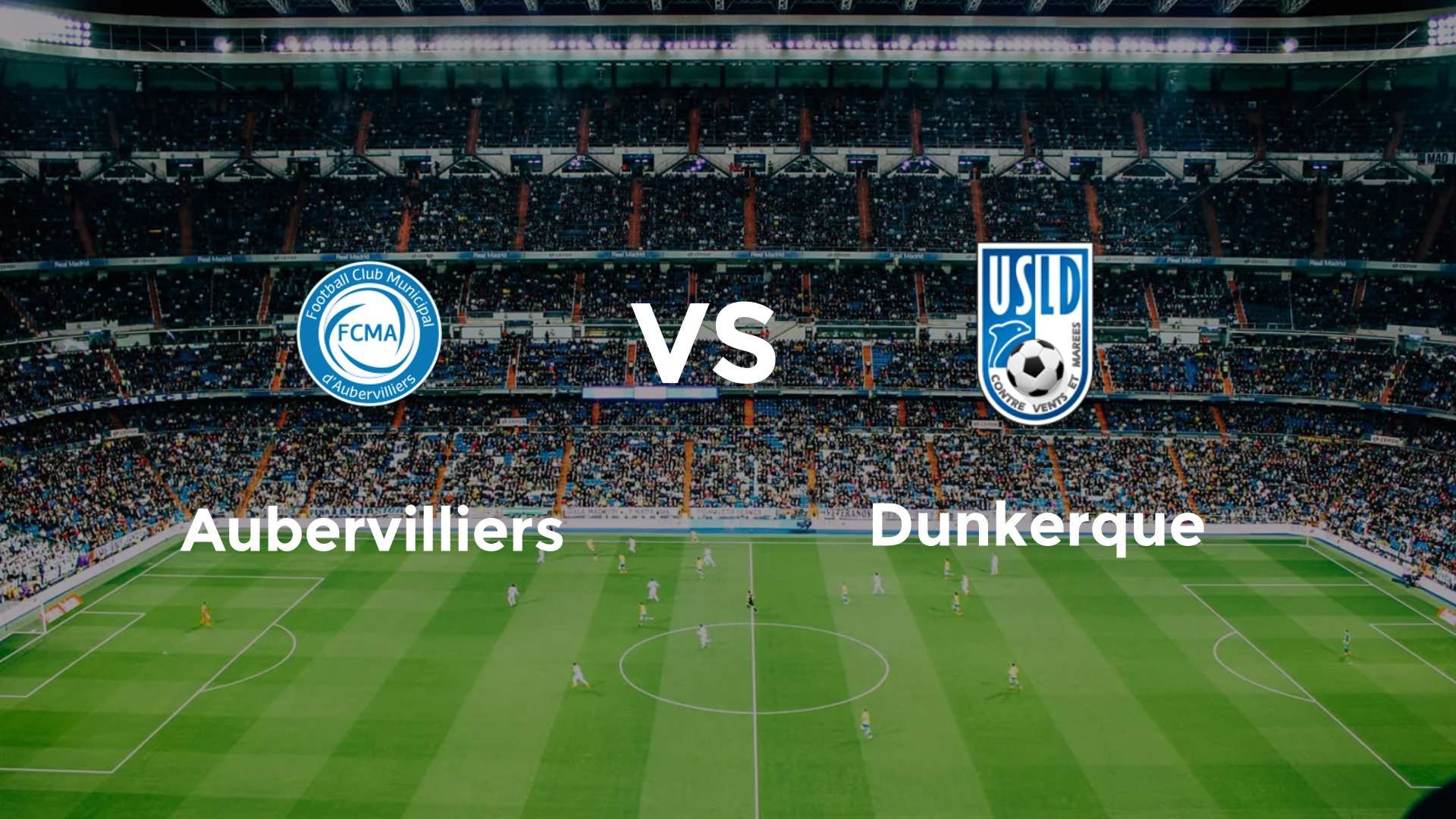 Aubervilliers vs Dunkerque