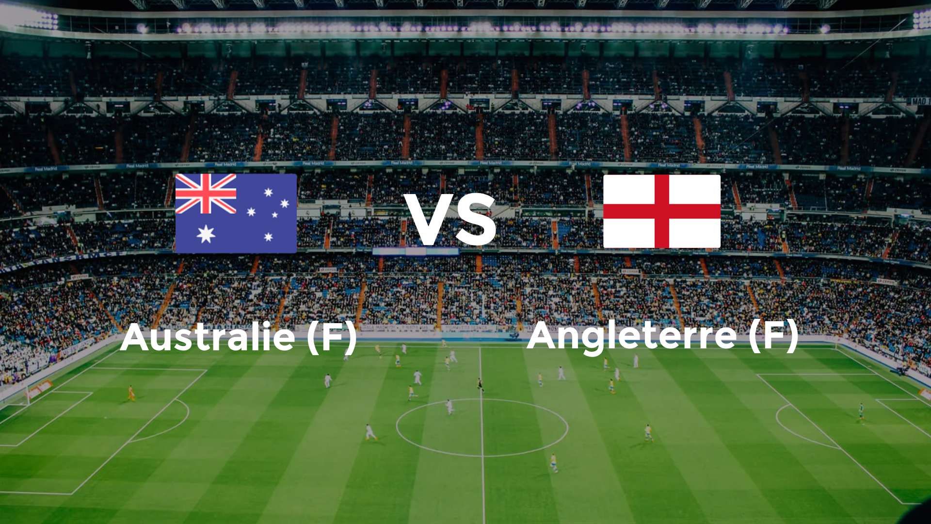 Australie (F) vs Angleterre (F)