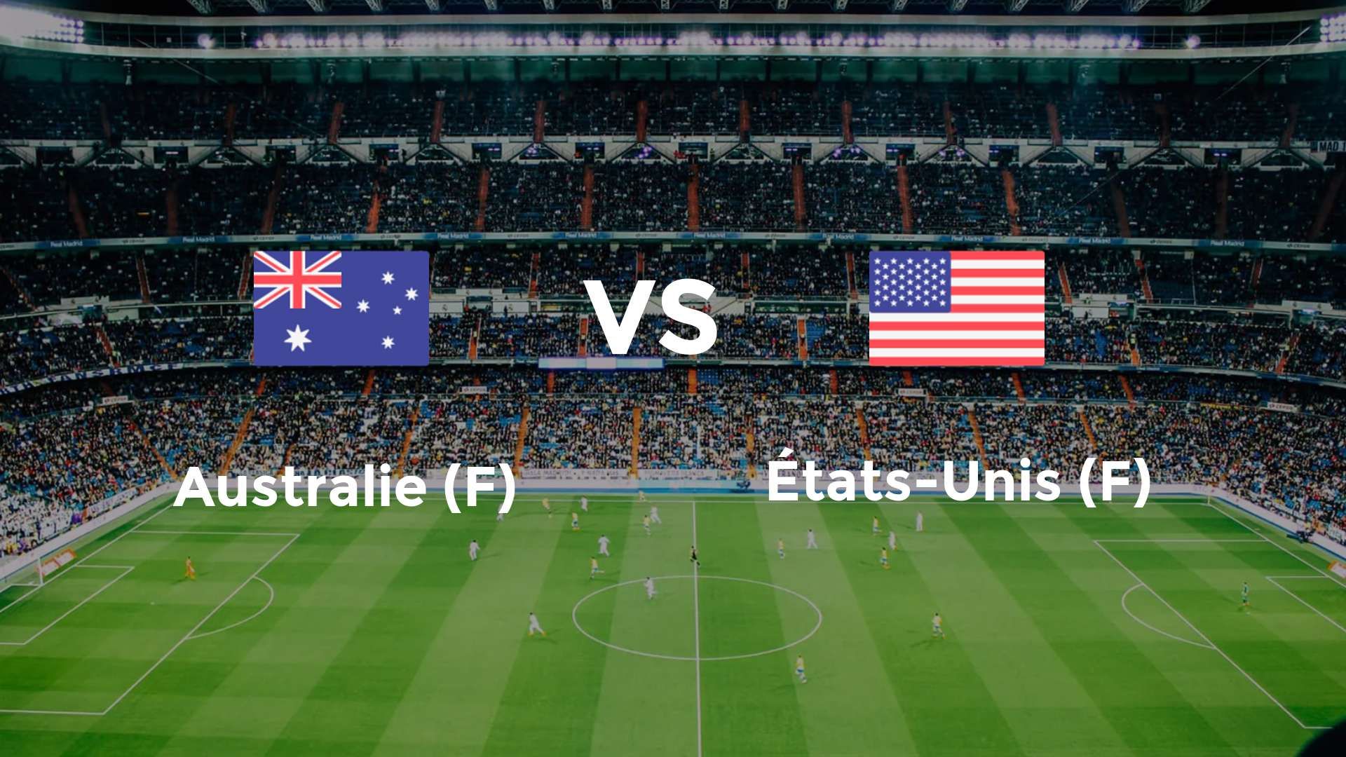 Australie (F) vs États-Unis (F)