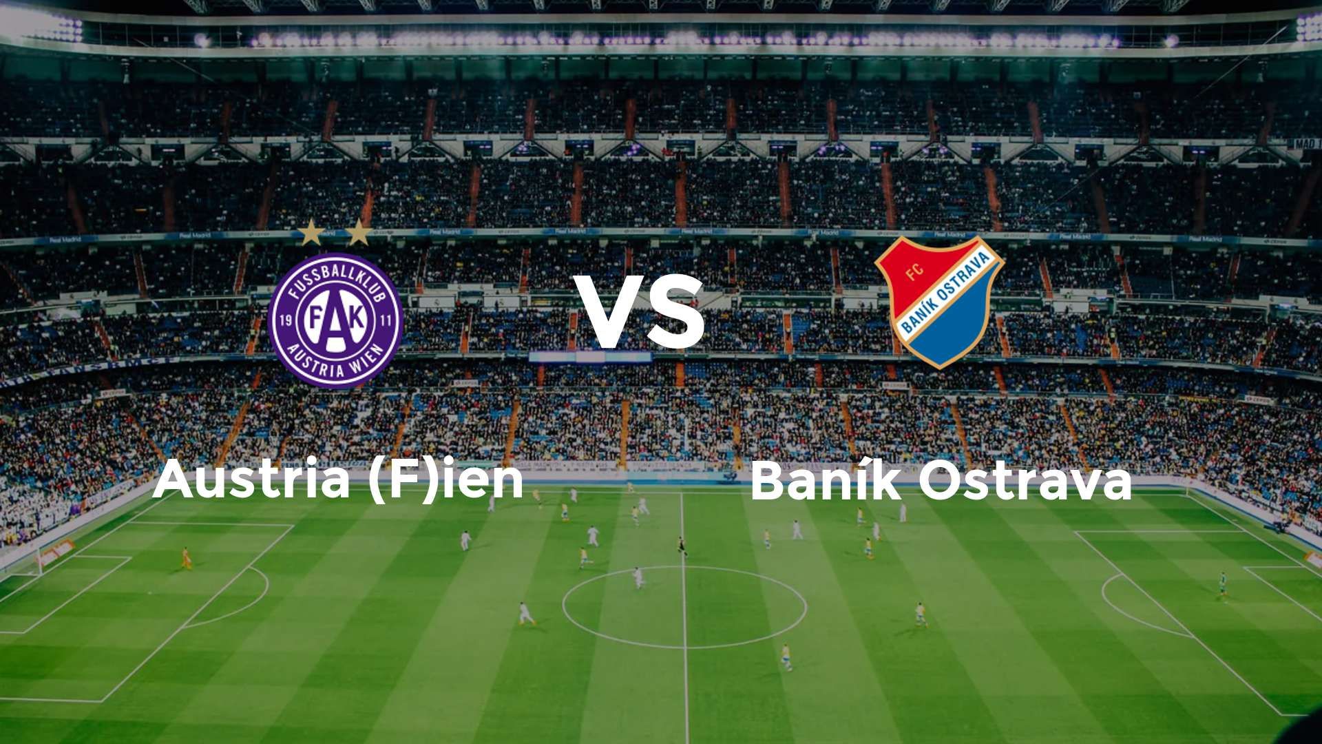 Austria (F)ien vs Baník Ostrava