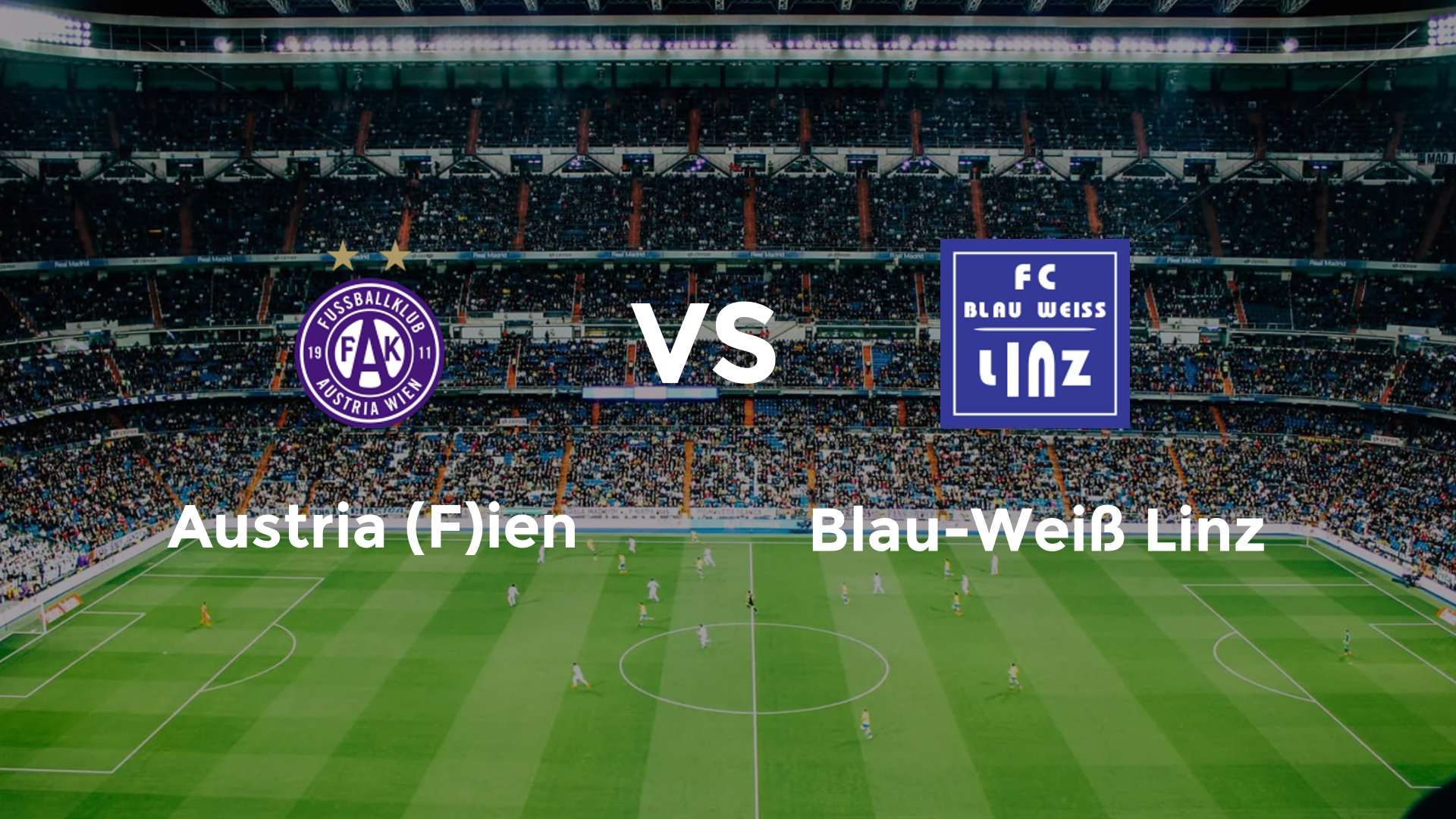 Austria (F)ien vs Blau-Weiß Linz