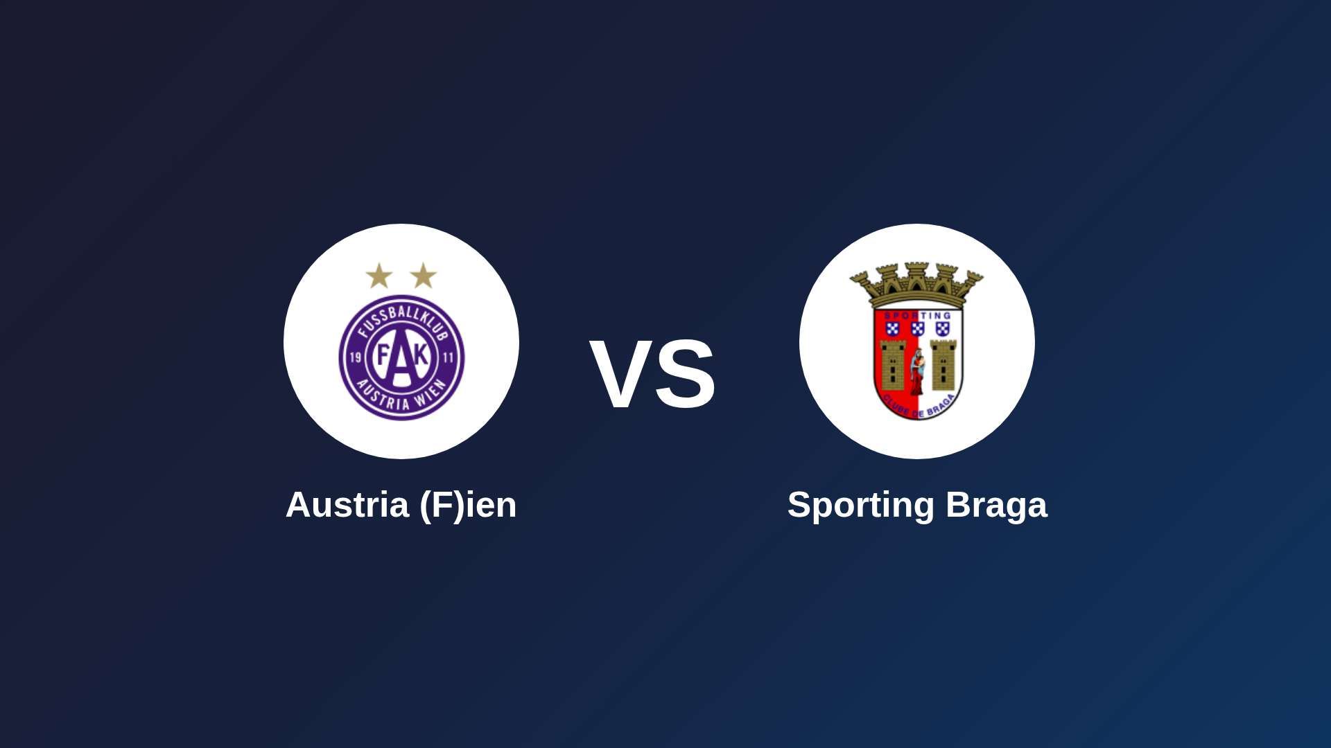 Austria (F)ien vs Sporting Braga