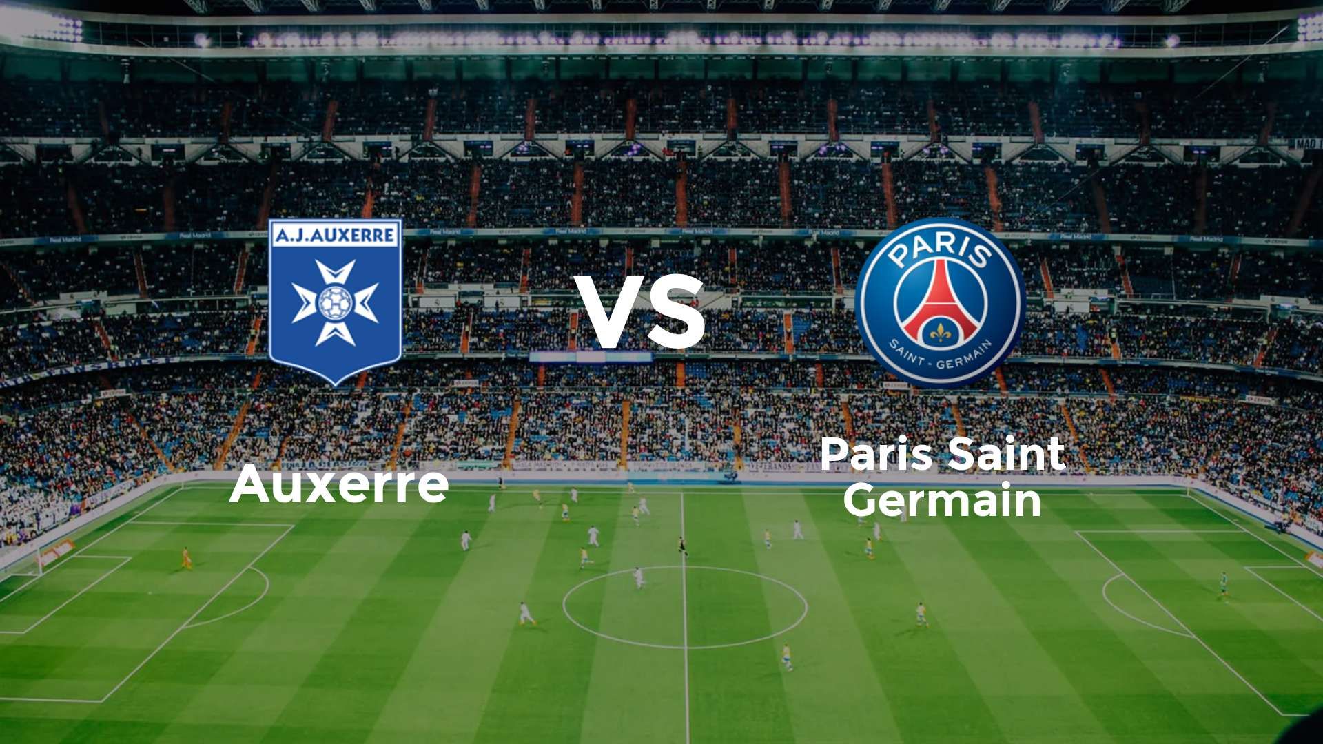Auxerre vs Paris Saint-Germain