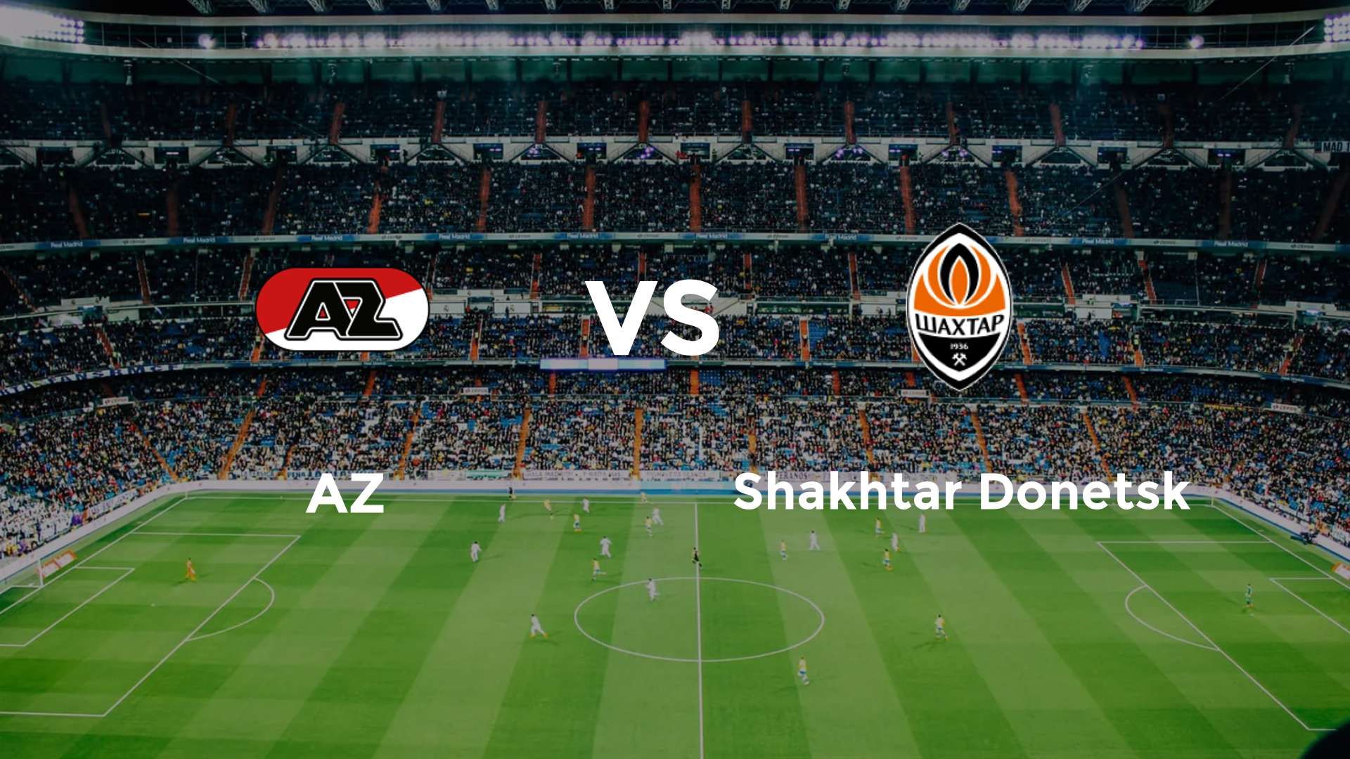 AZ vs Shakhtar Donetsk