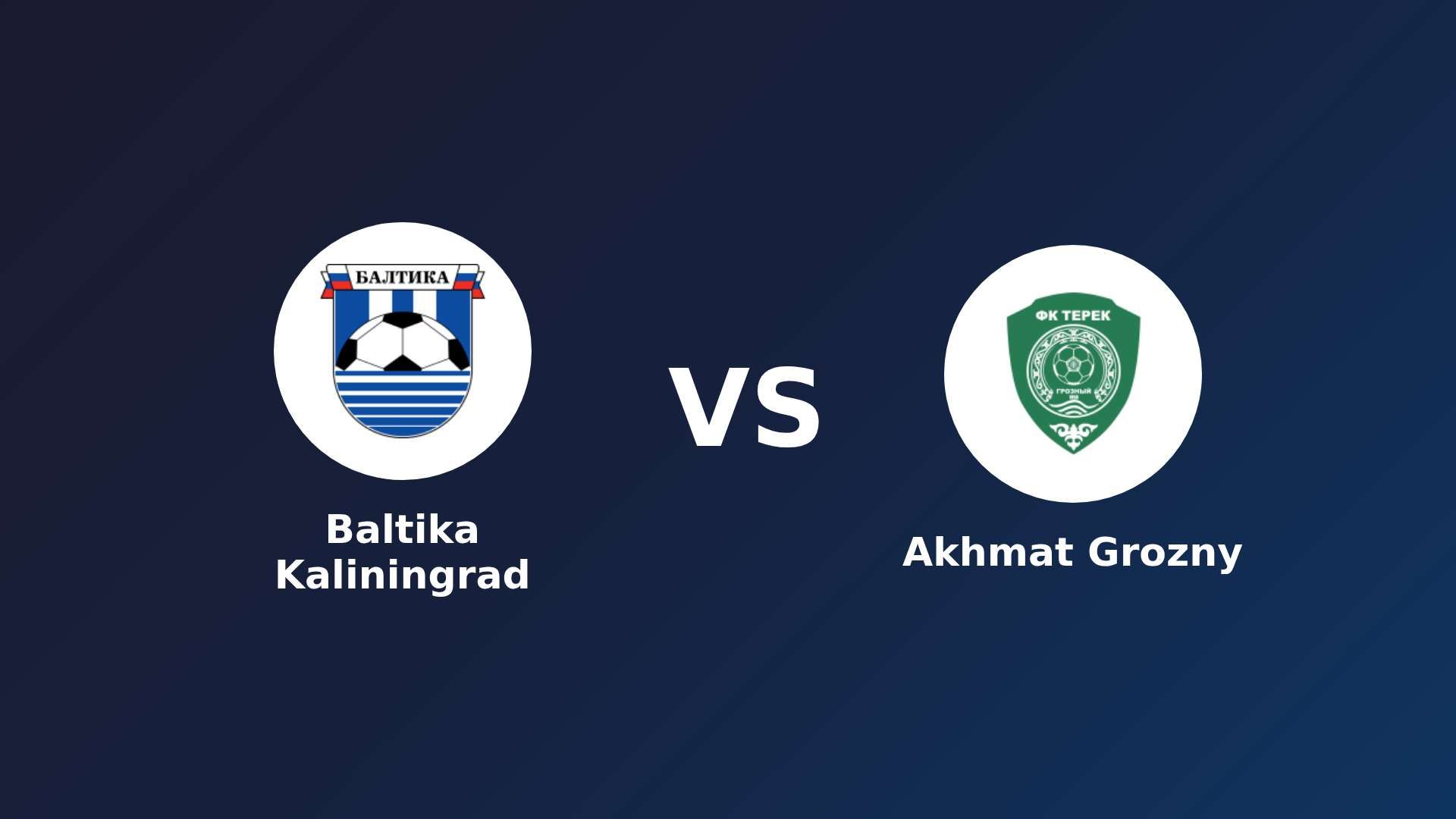 Baltika Kaliningrad vs Akhmat Grozny