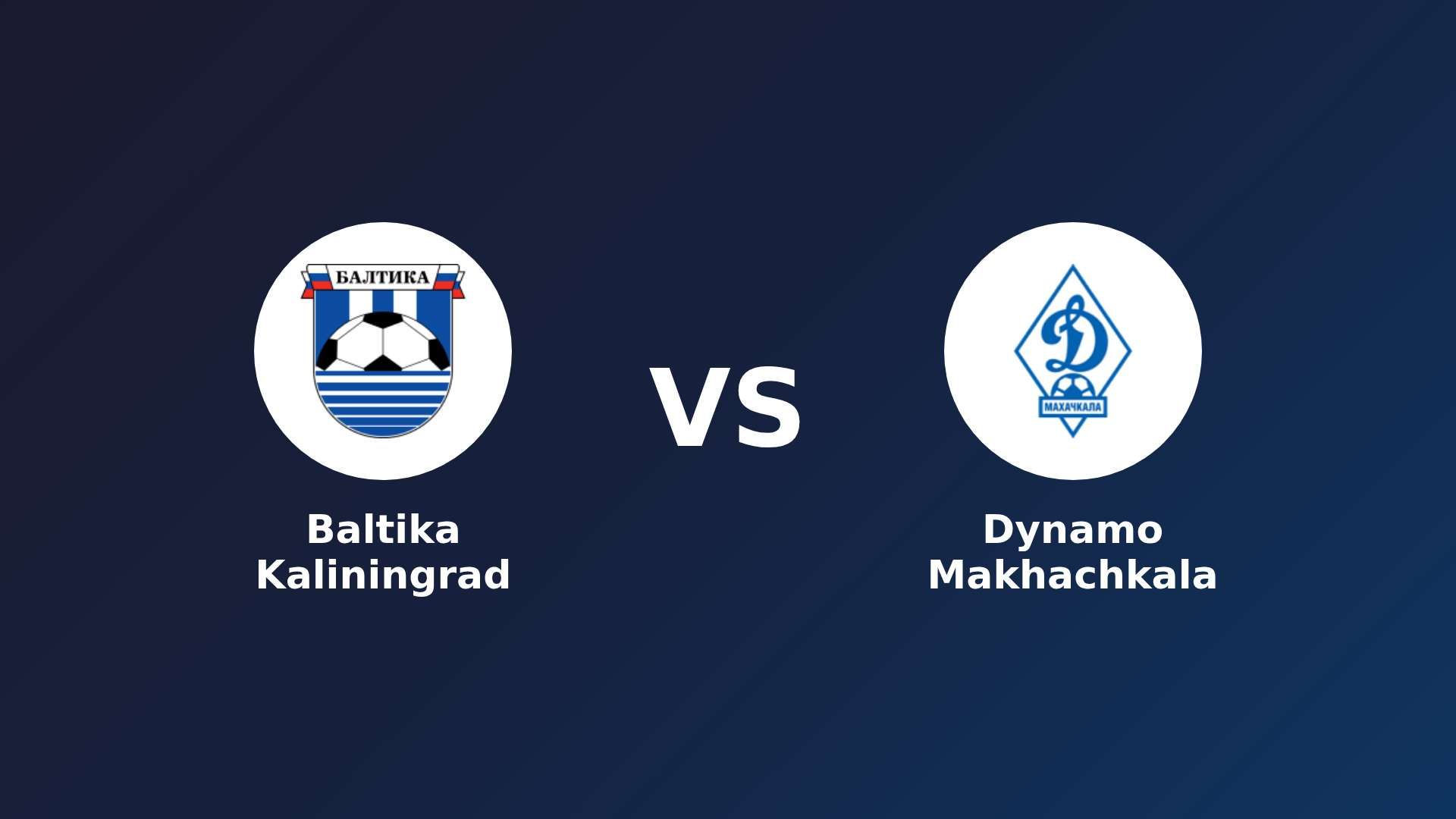 Baltika Kaliningrad vs Dynamo Makhachkala