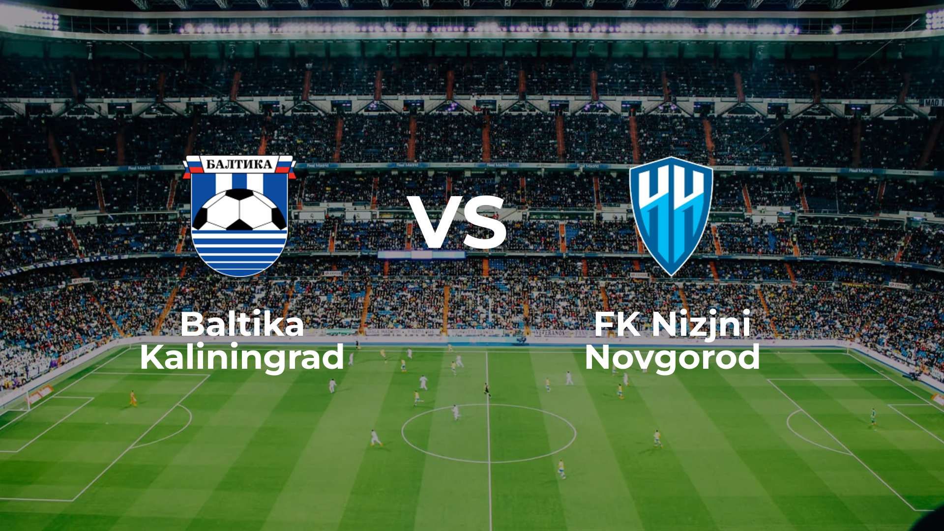 Baltika Kaliningrad vs FK Nizjni Novgorod