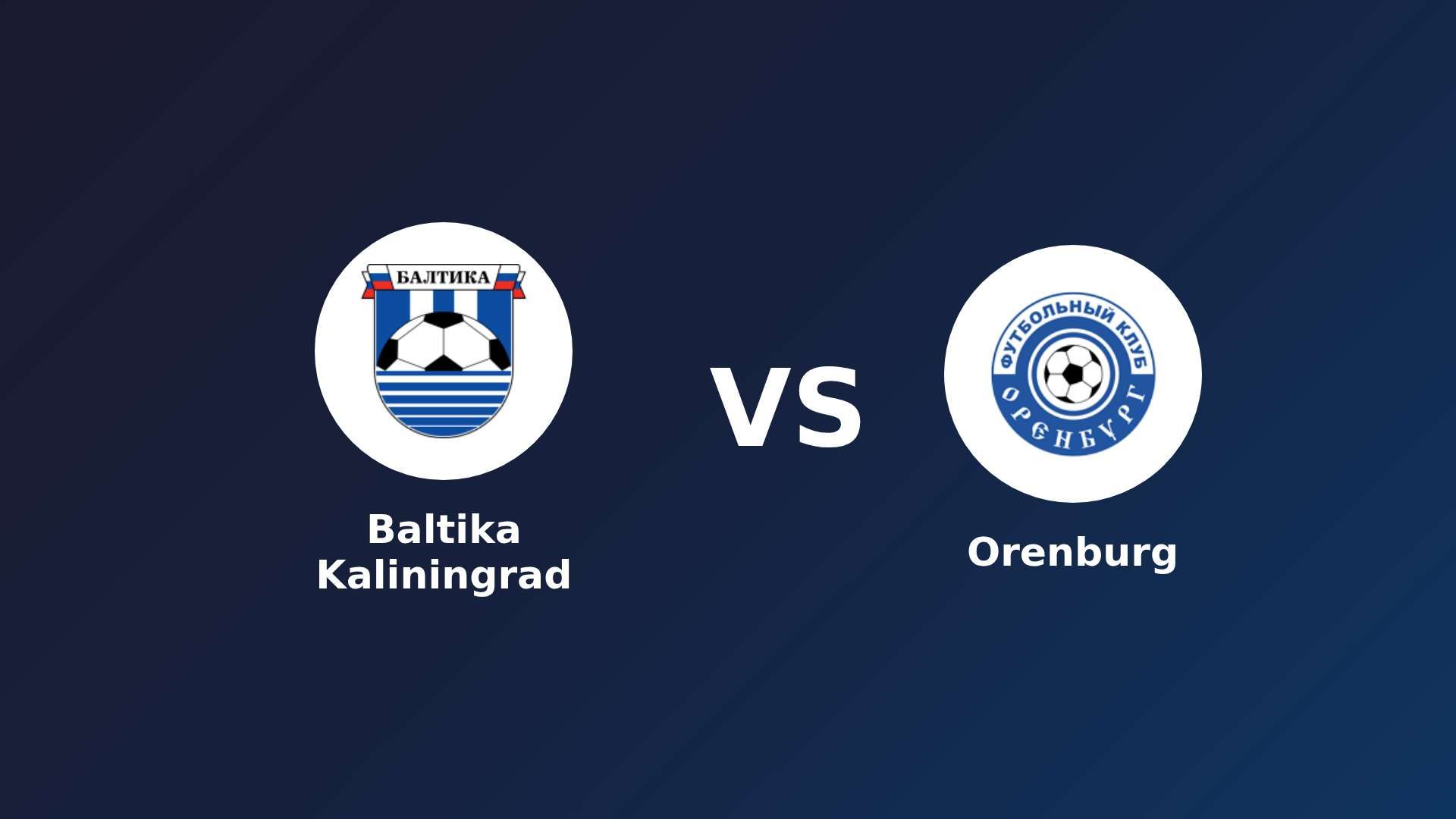 Baltika Kaliningrad vs Orenburg