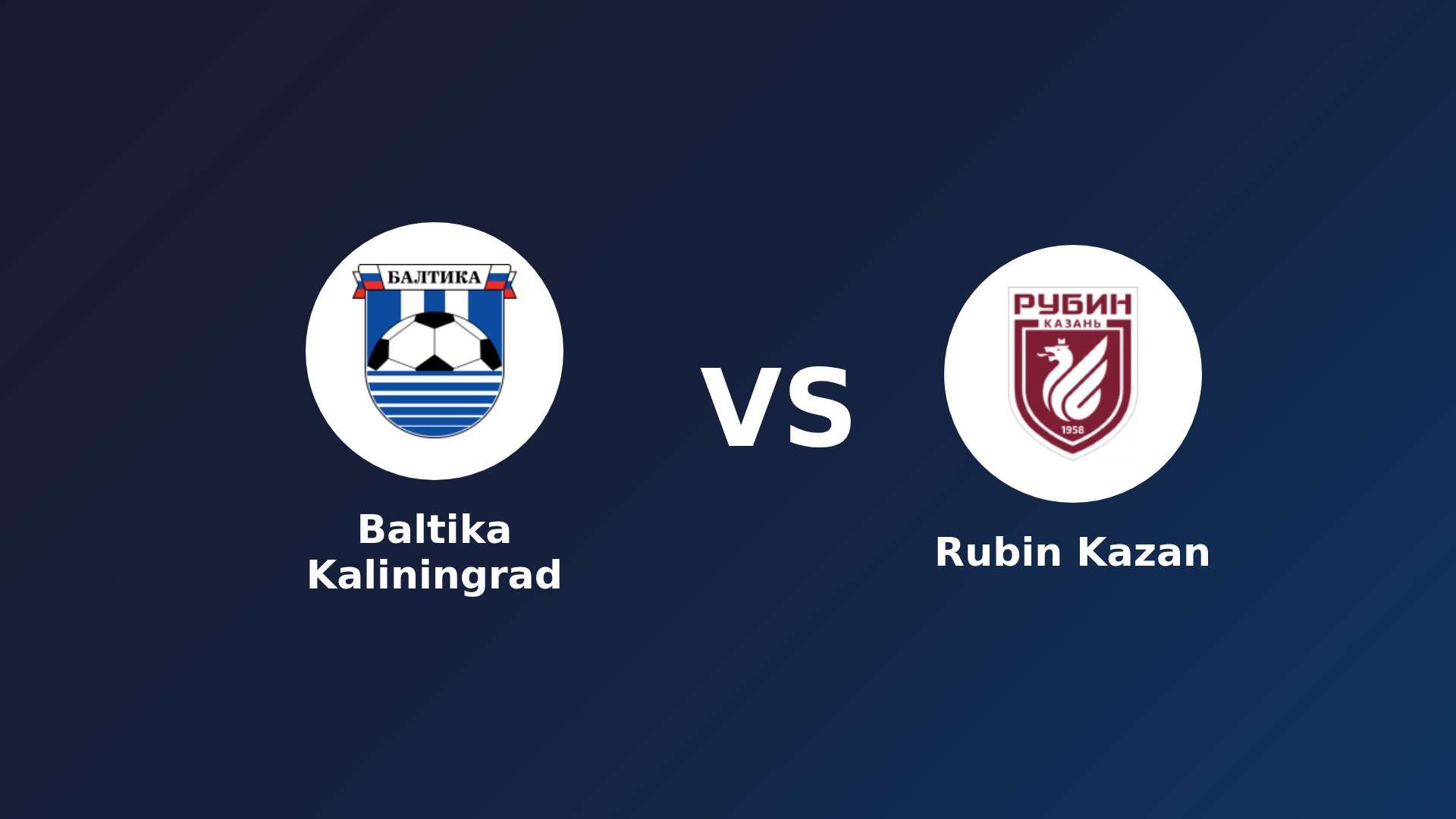 Baltika Kaliningrad vs Rubin Kazan