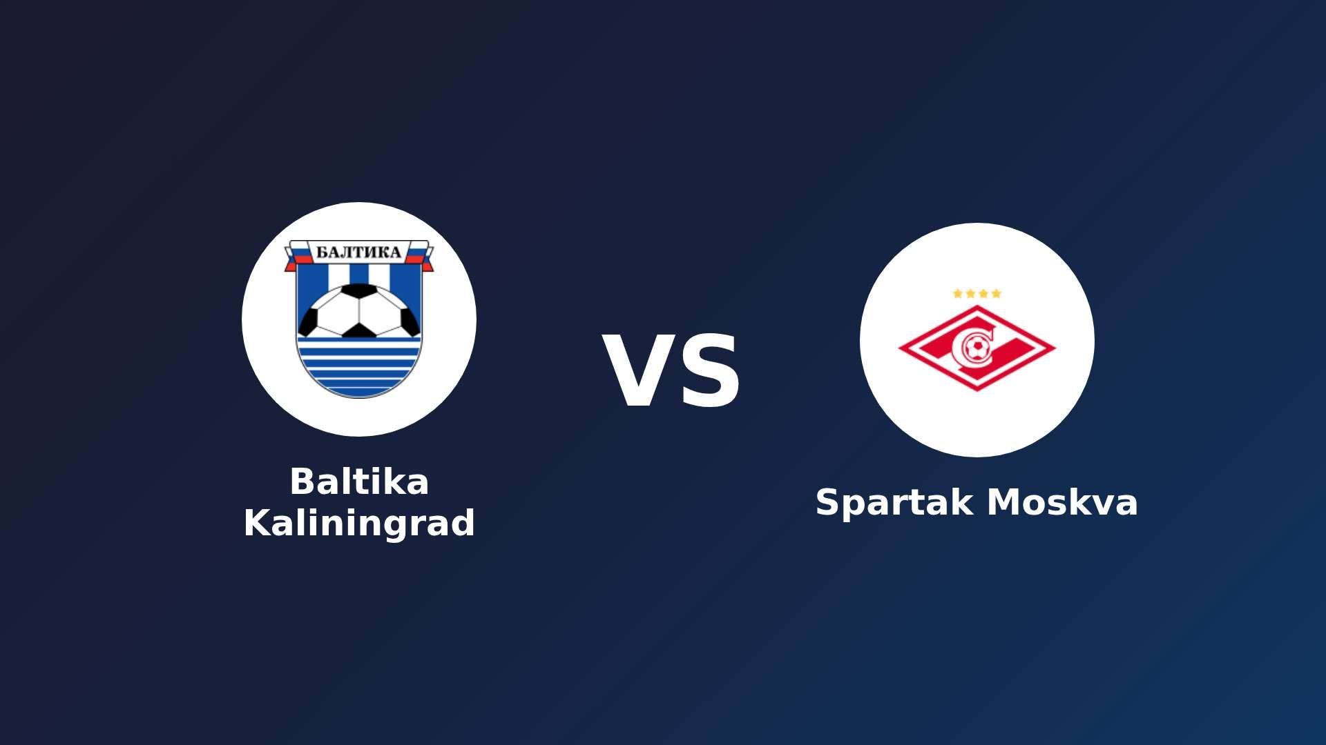 Baltika Kaliningrad vs Spartak Moskva