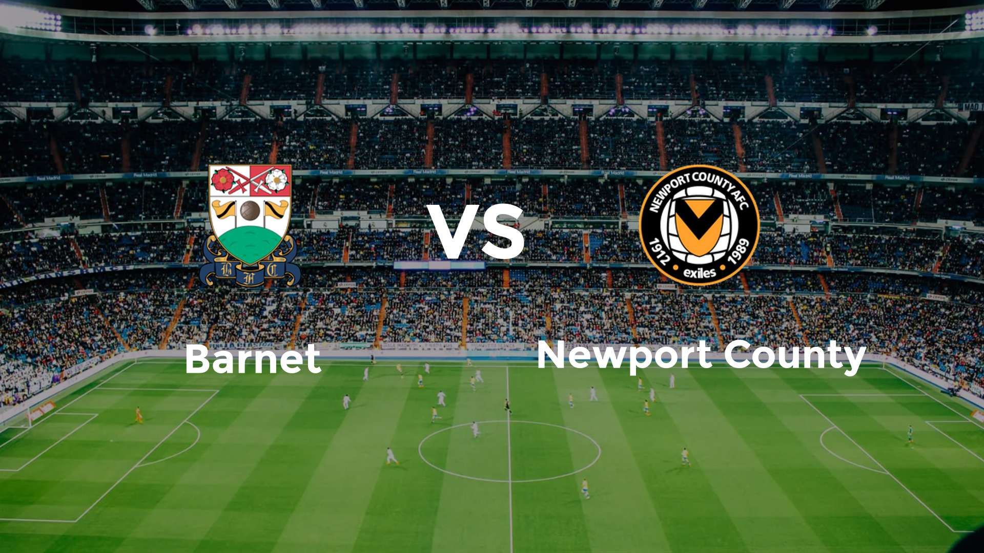 Barnet vs Newport County