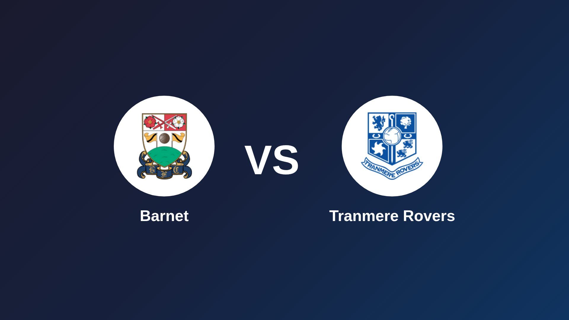 Barnet vs Tranmere Rovers