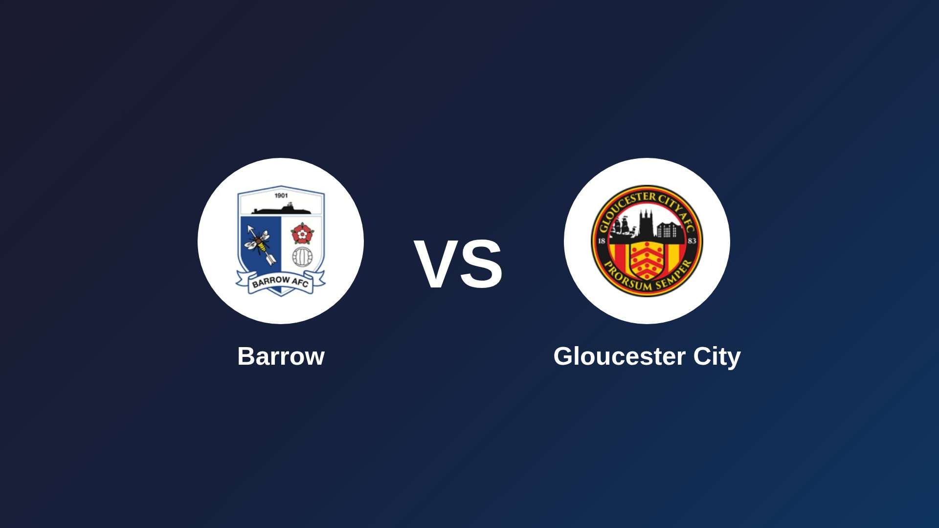 Barrow vs Gloucester City