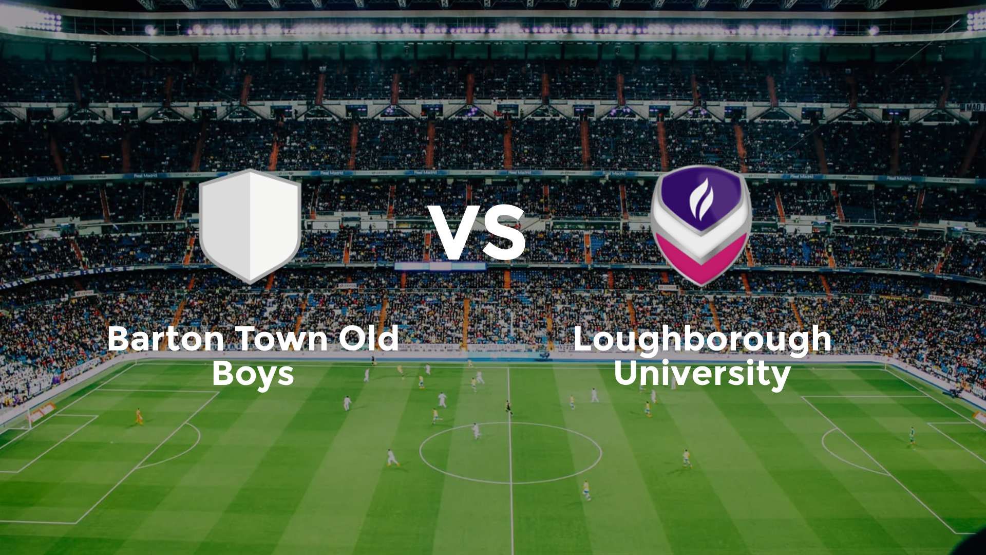 Barton Town Old Boys vs Loughborough University