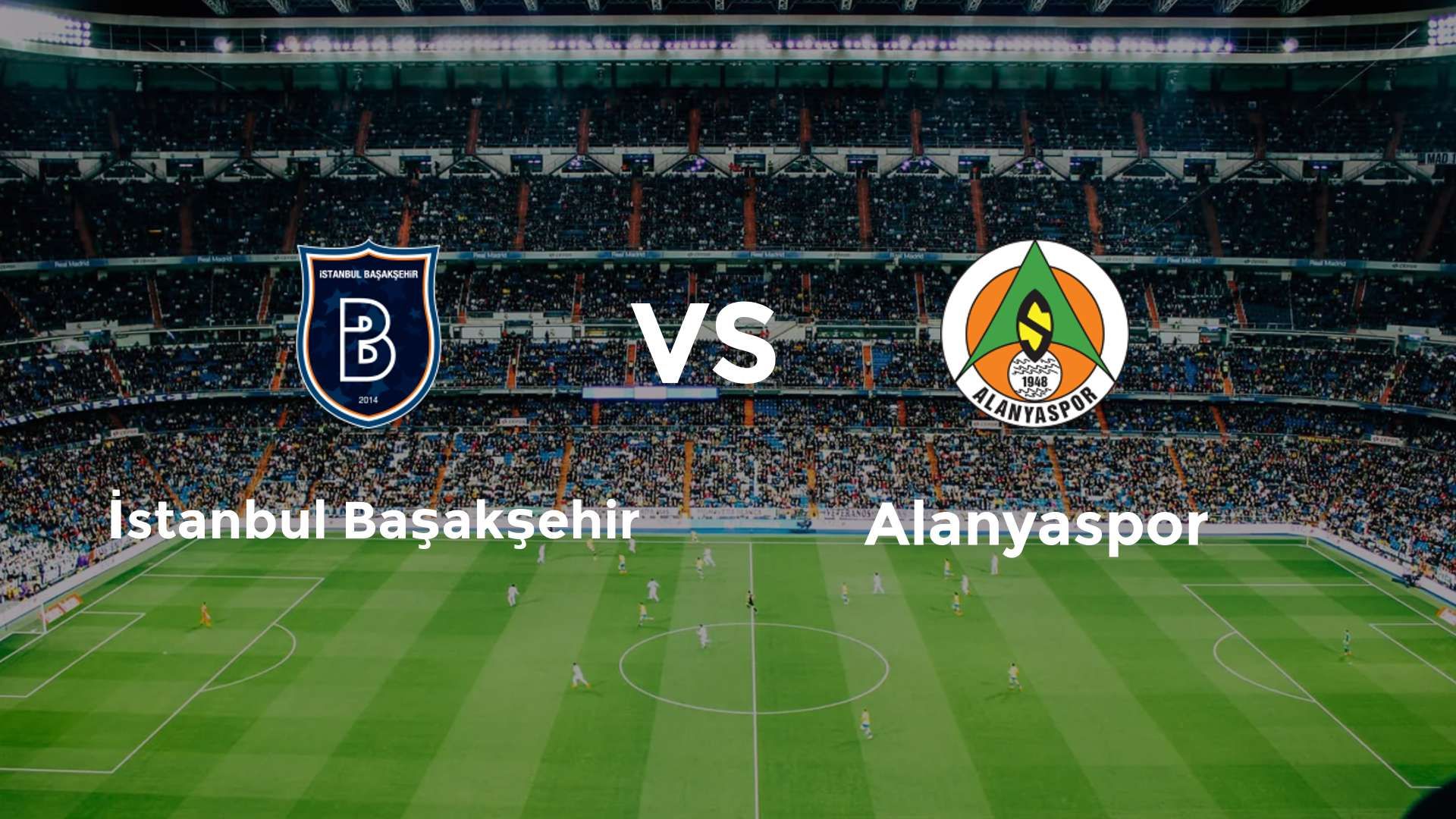 İstanbul Başakşehir vs Alanyaspor