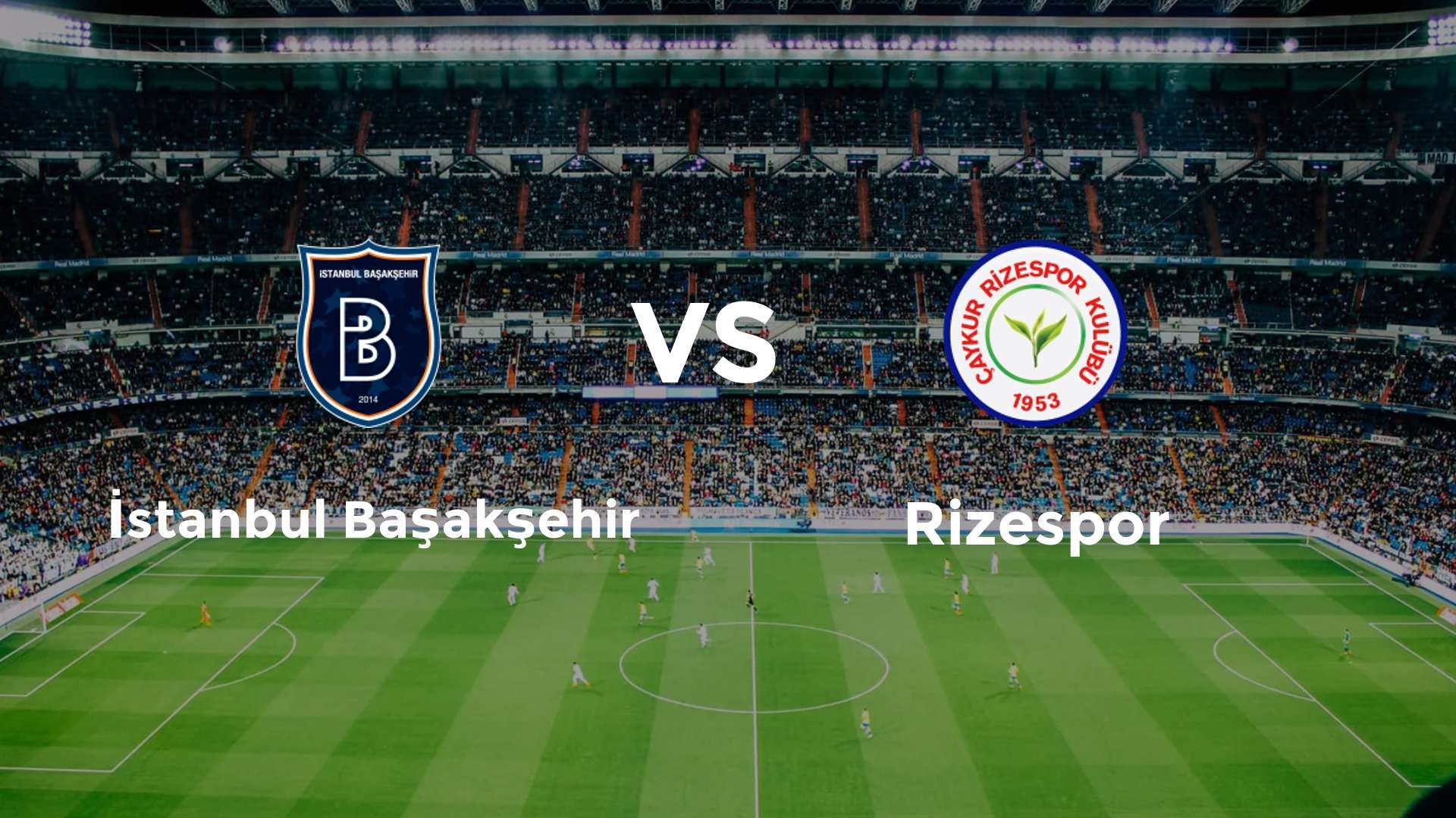 İstanbul Başakşehir vs Rizespor