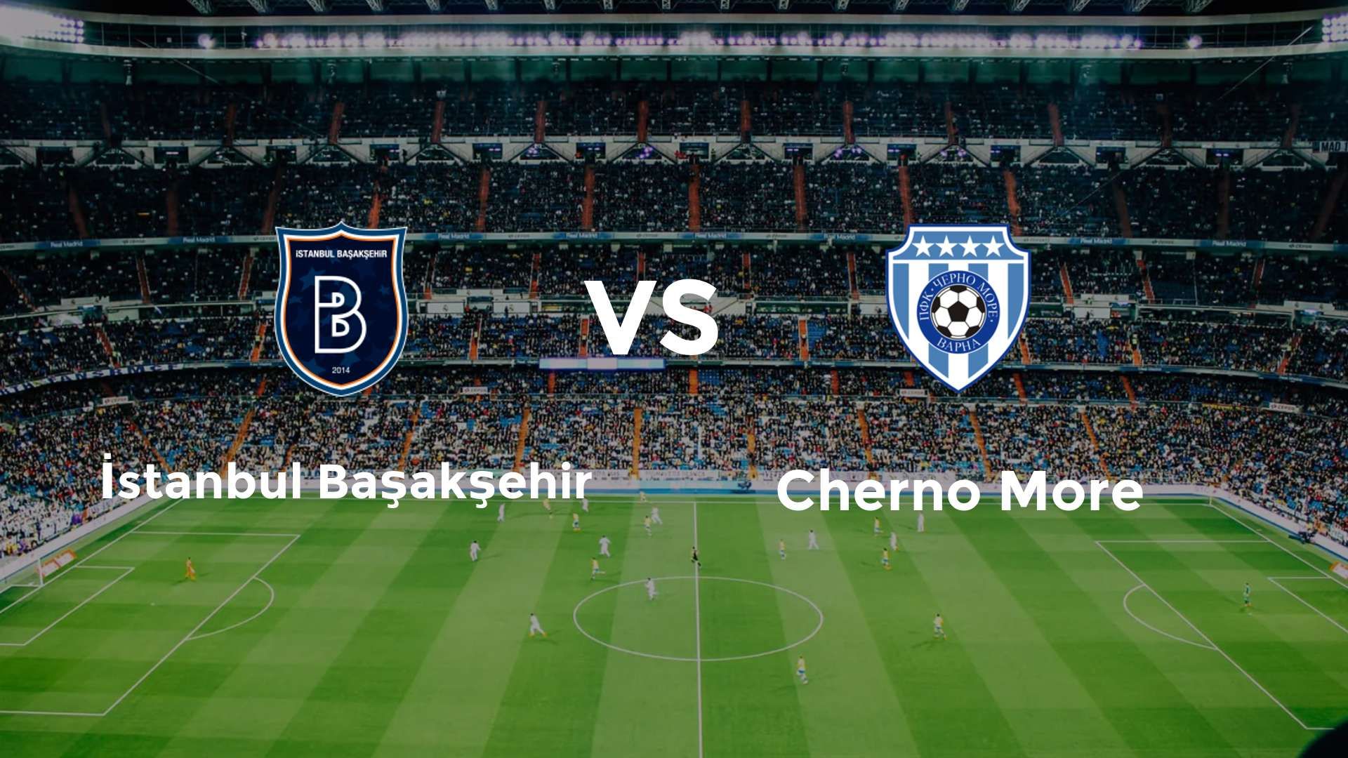 İstanbul Başakşehir vs Cherno More
