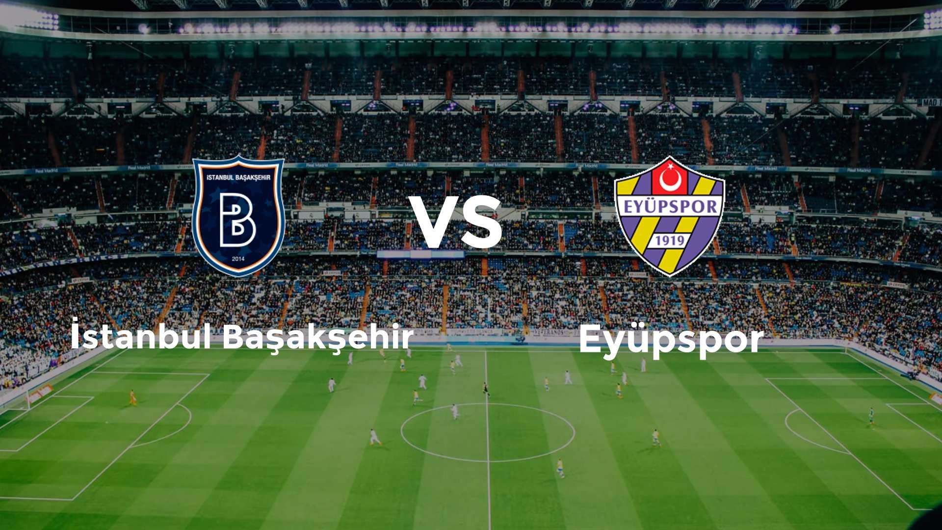 İstanbul Başakşehir vs Eyüpspor