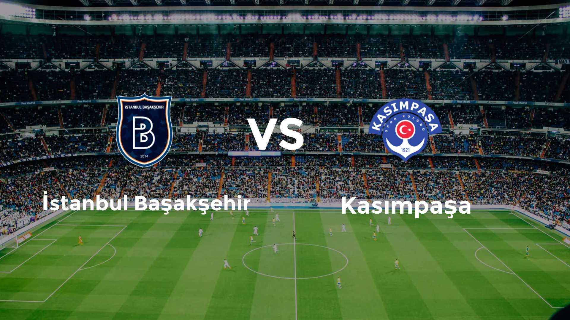 İstanbul Başakşehir vs Kasımpaşa