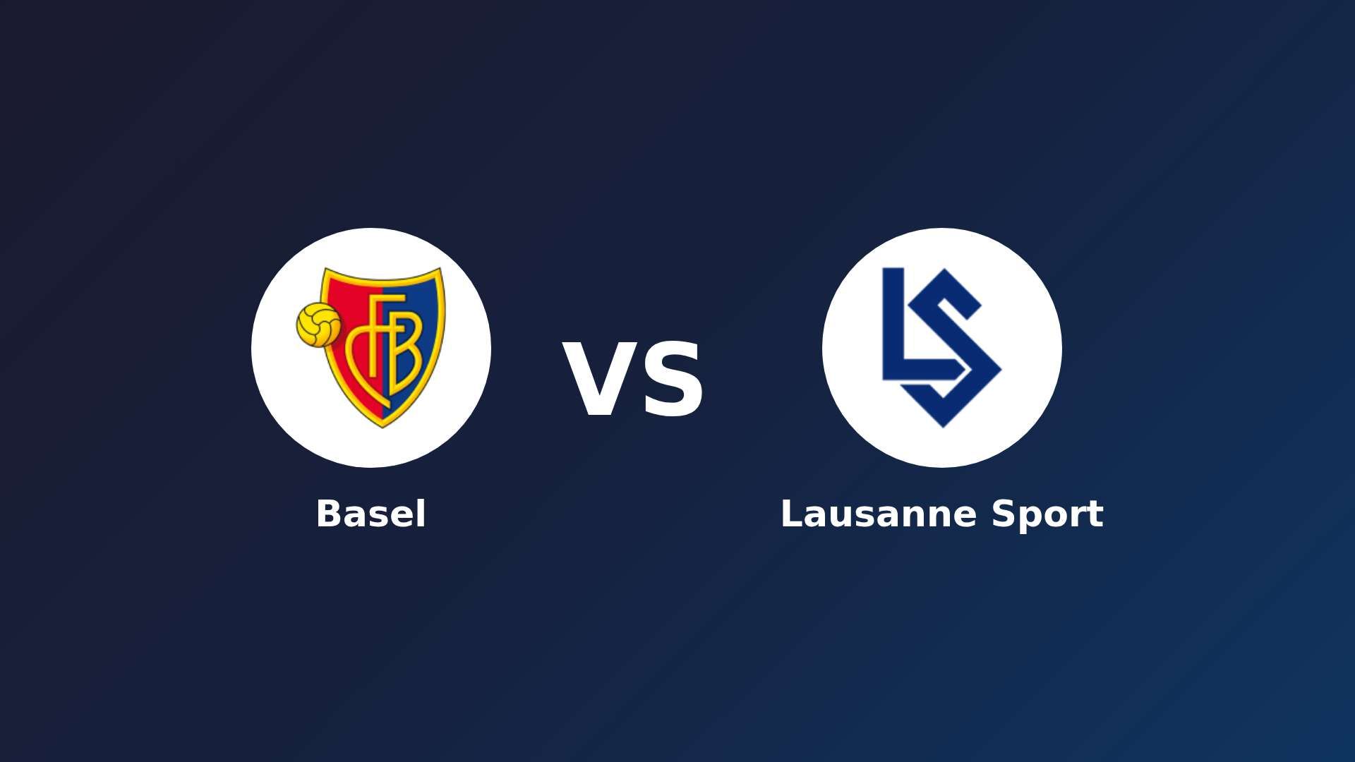 Basel vs Lausanne Sport