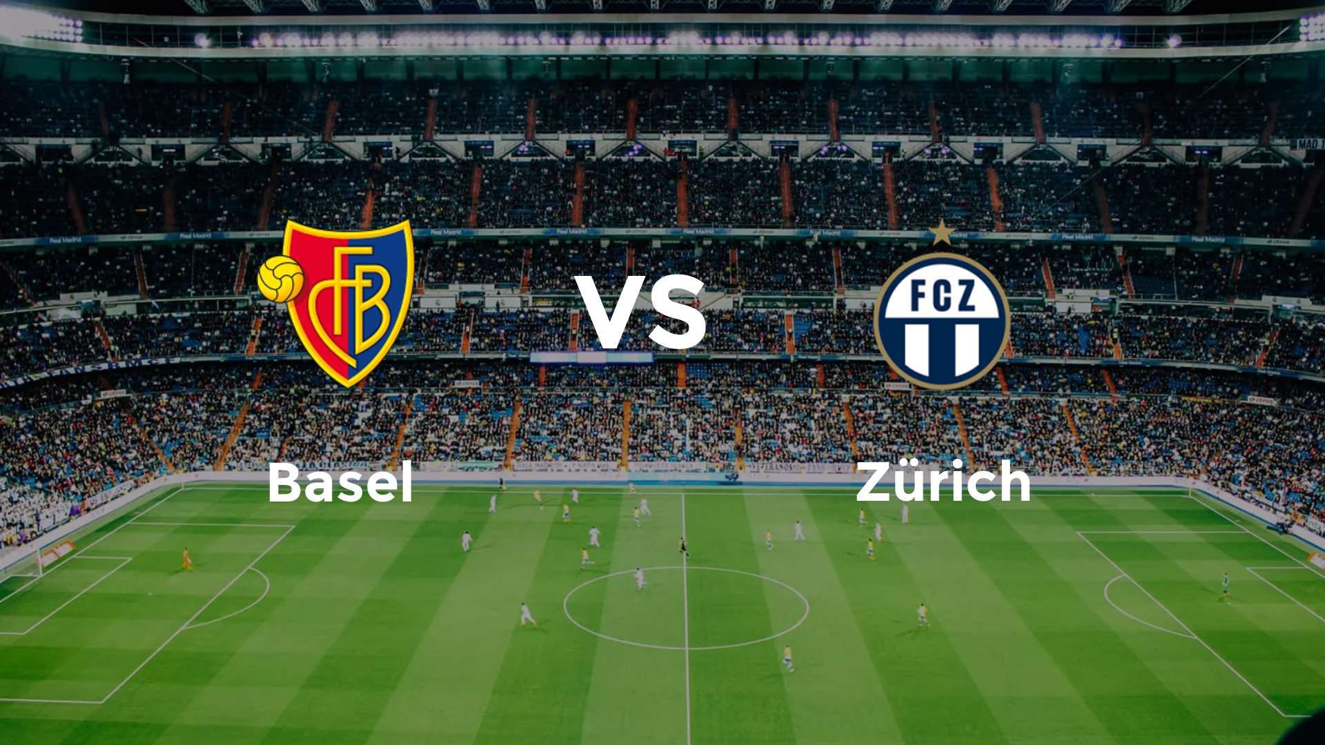 Basel vs Zürich