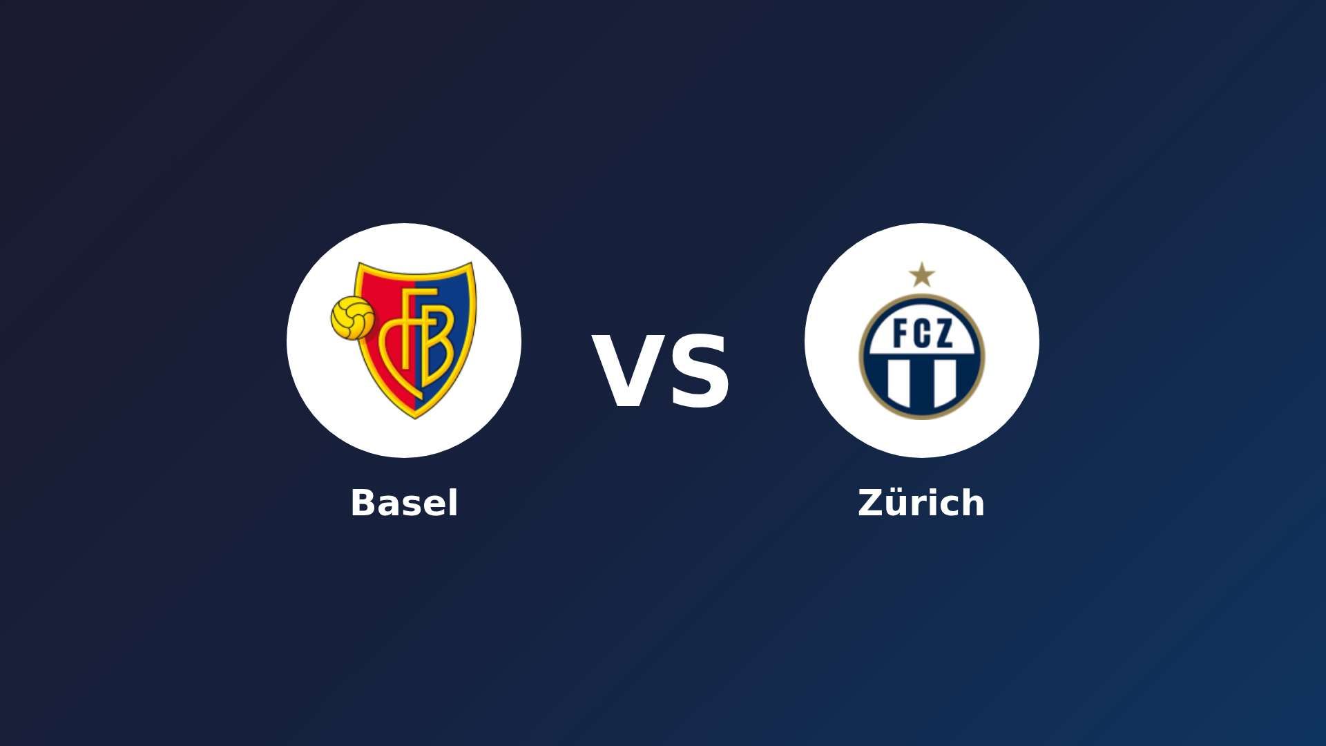 Basel vs Zürich