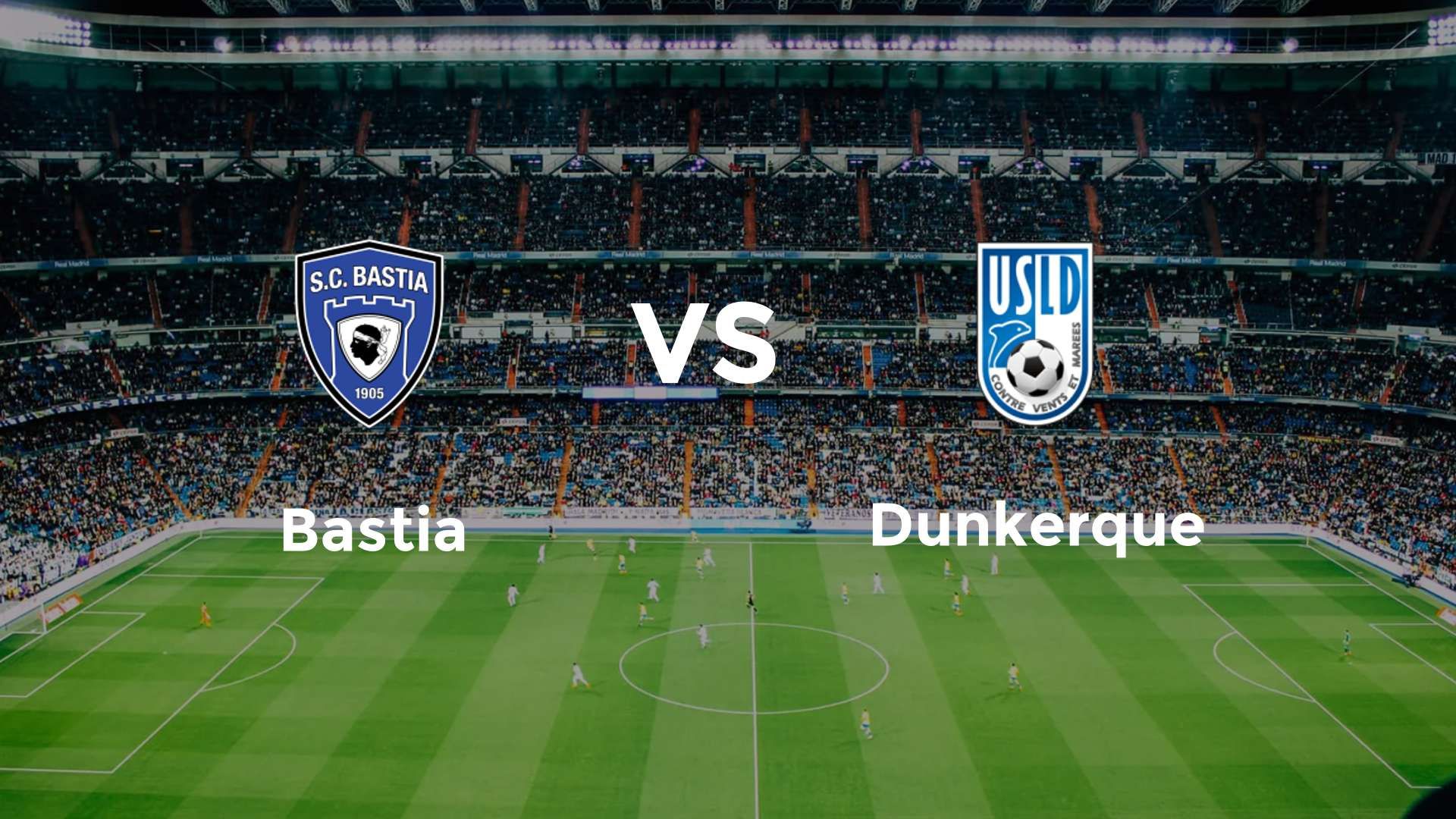 Bastia vs Dunkerque