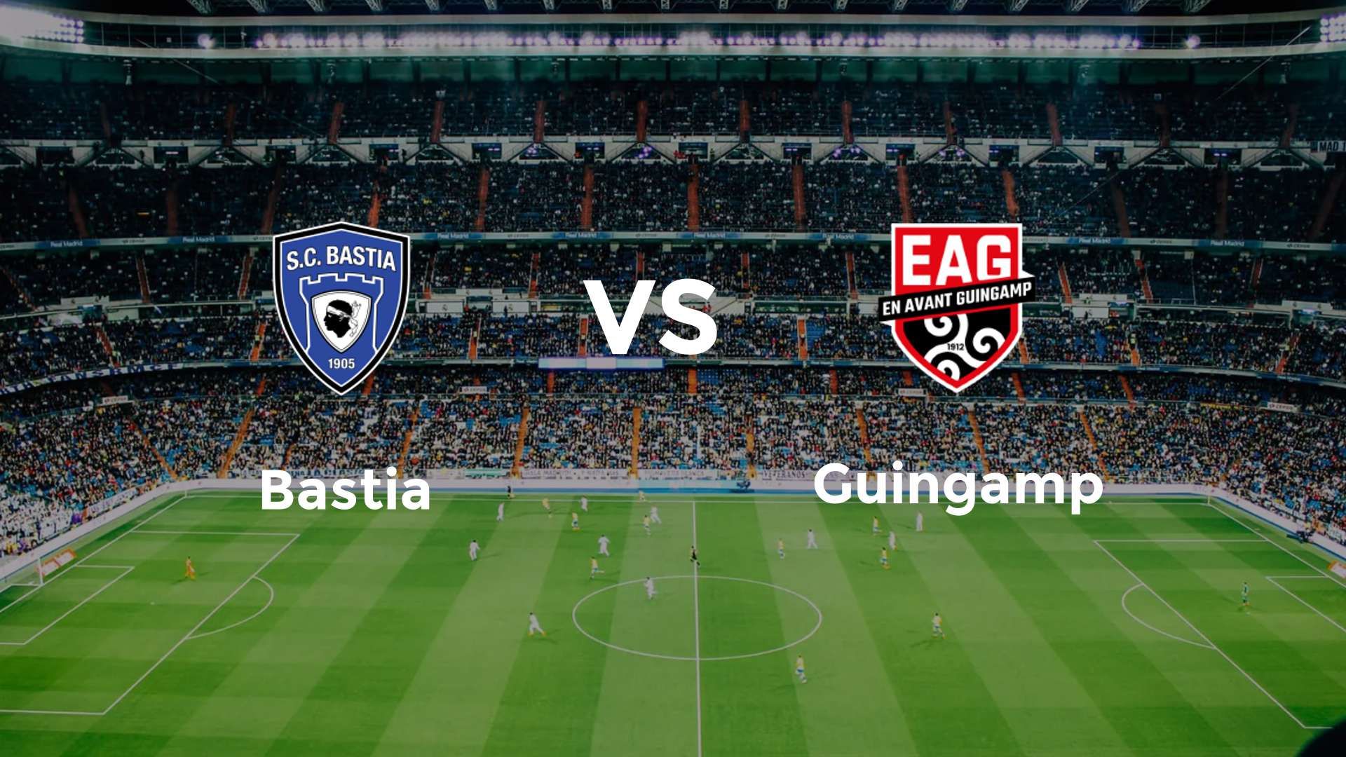 Bastia vs Guingamp