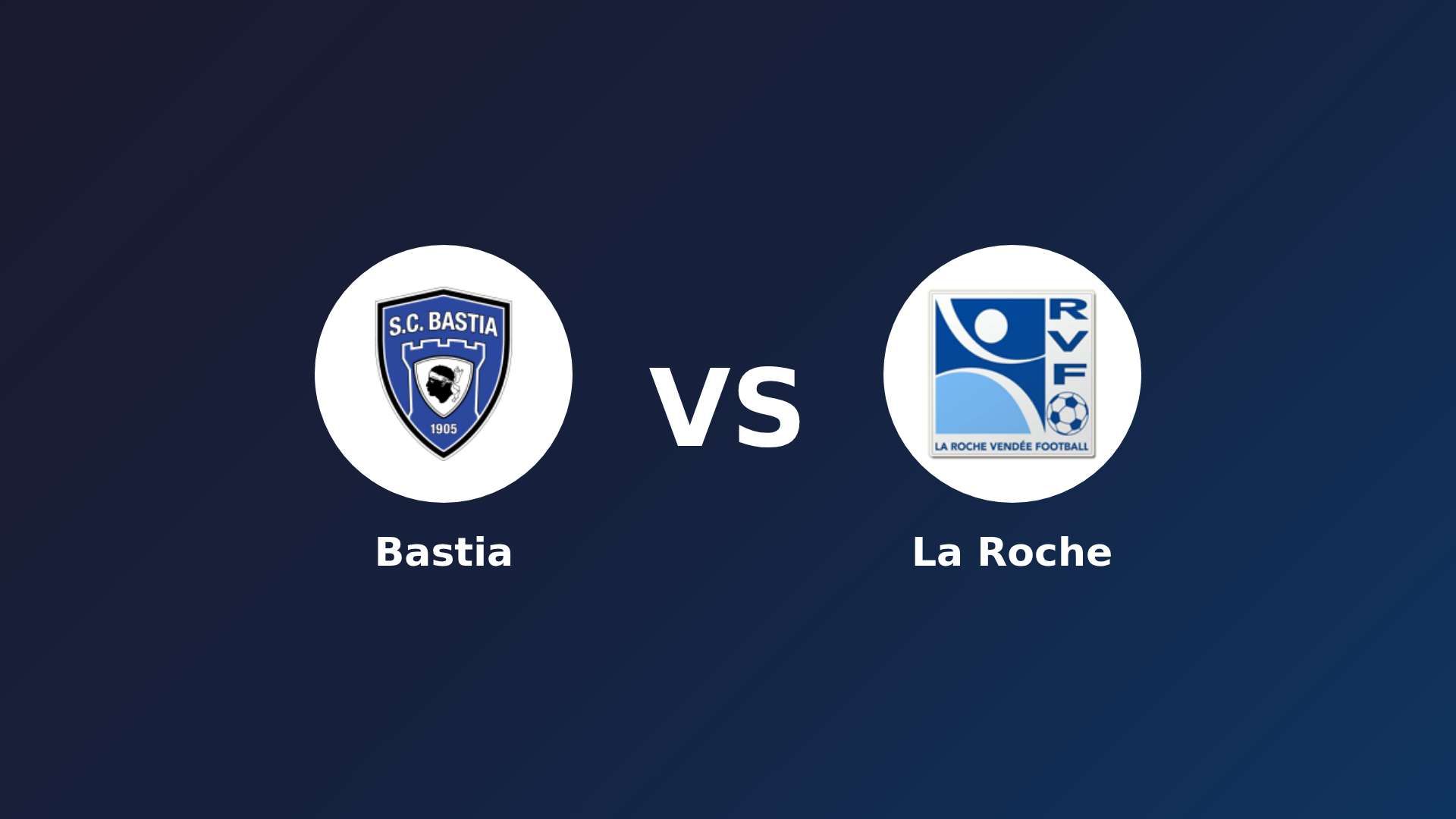 Bastia vs La Roche