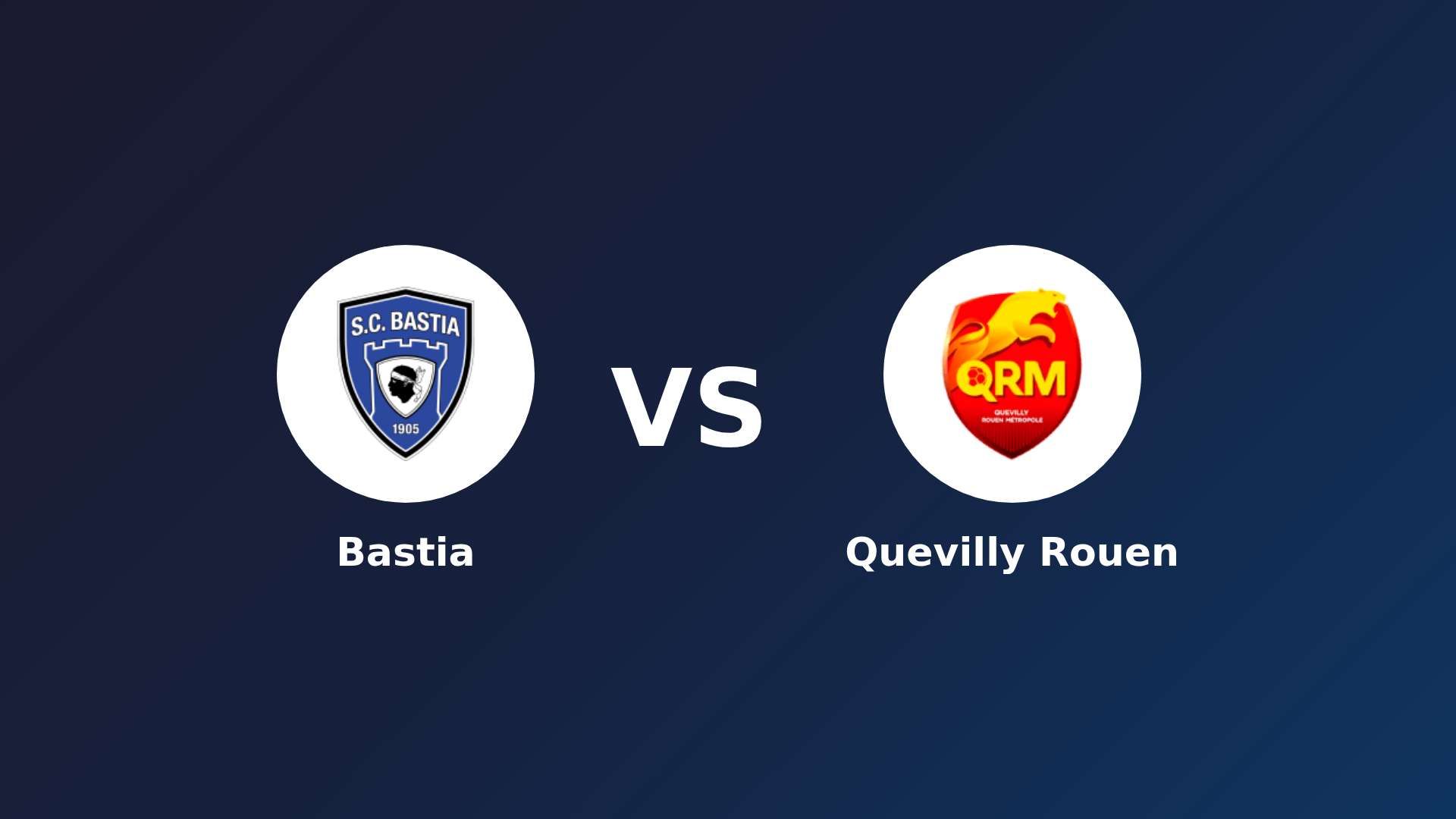 Bastia vs Quevilly Rouen