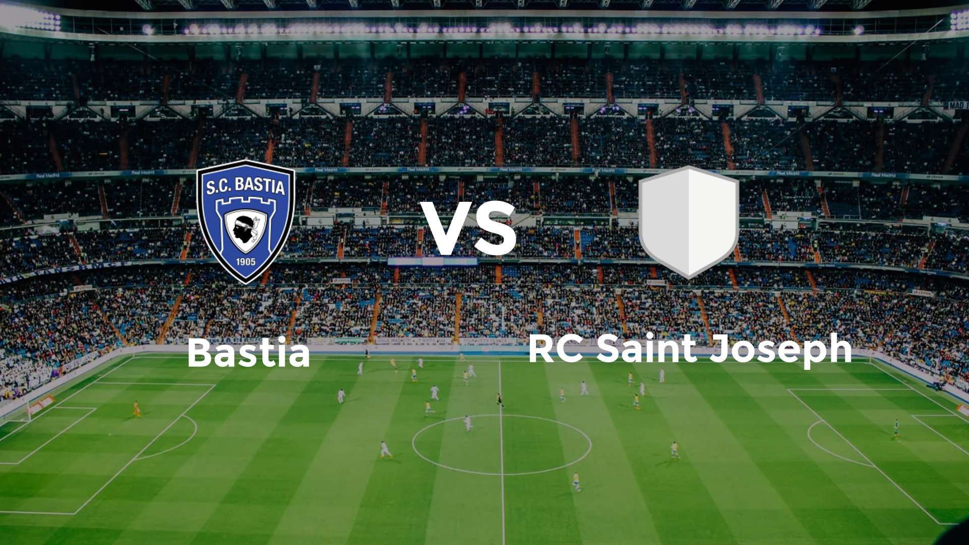 Bastia vs RC Saint Joseph