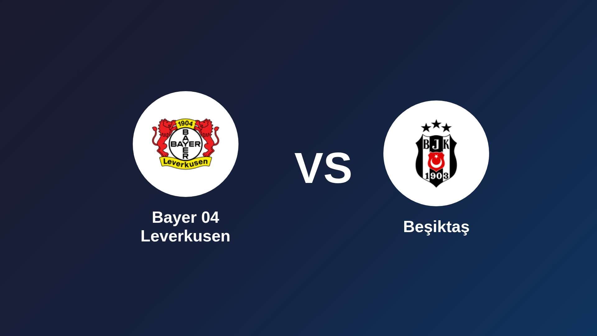 Bayer 04 Leverkusen vs Beşiktaş