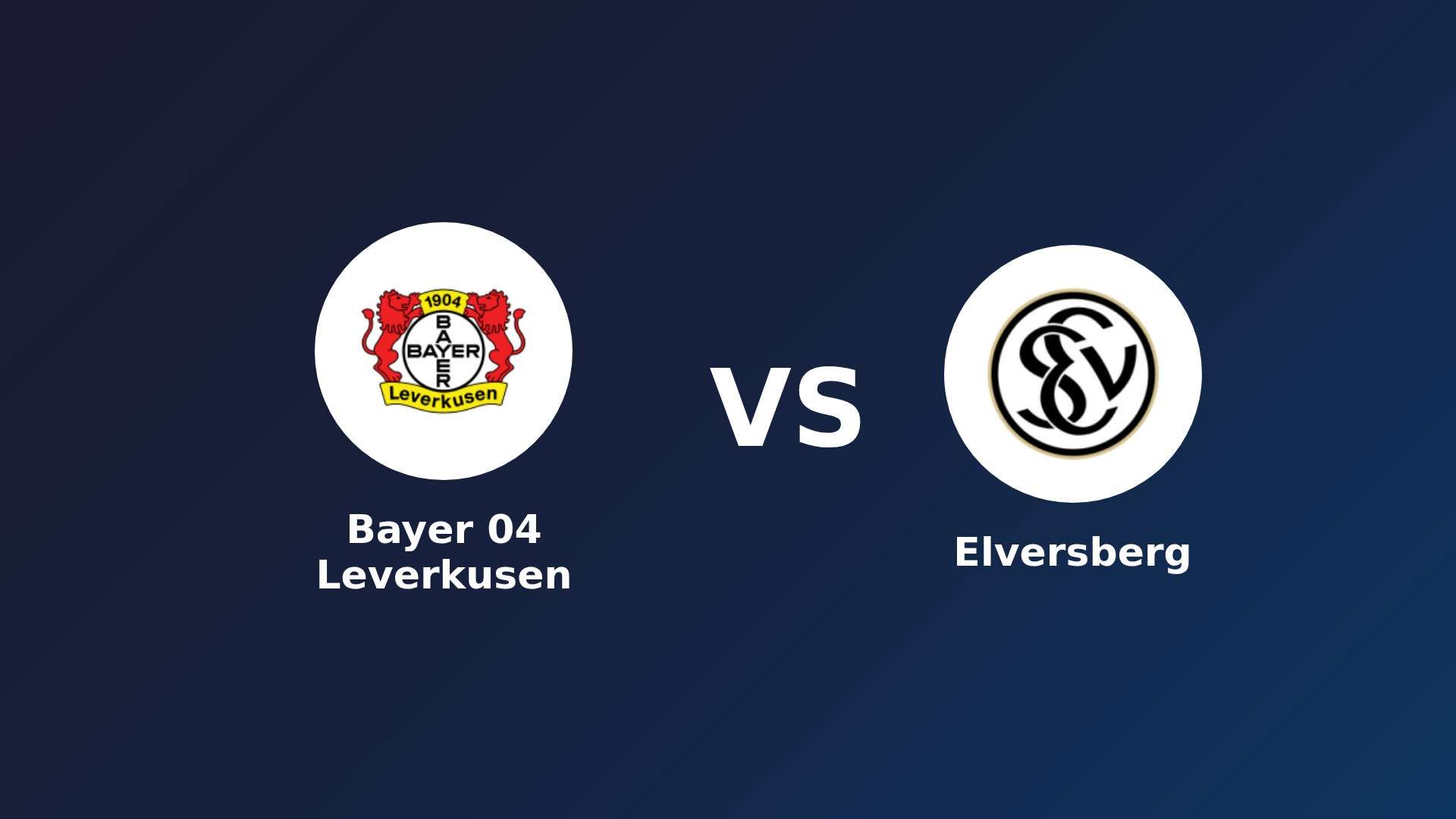 Bayer 04 Leverkusen vs Elversberg