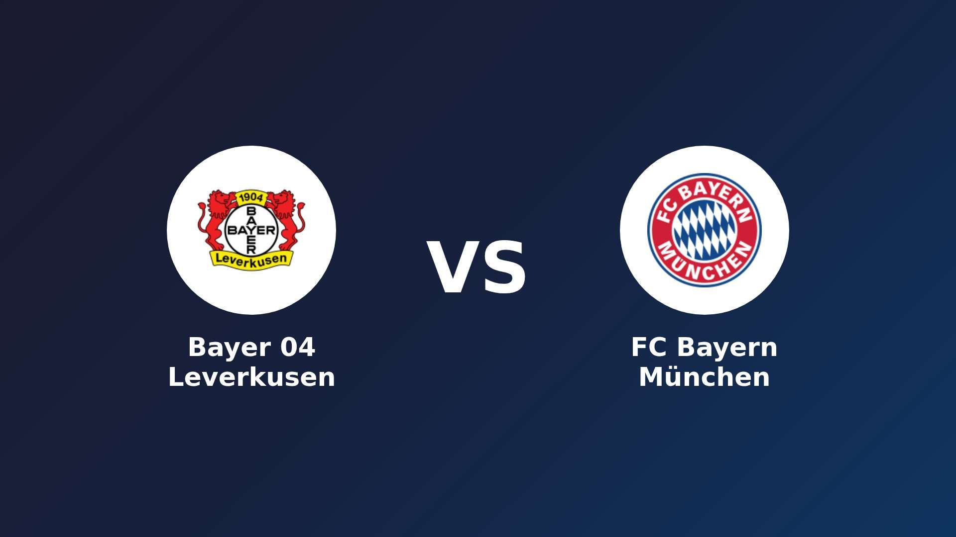 Bayer 04 Leverkusen vs FC Bayern München