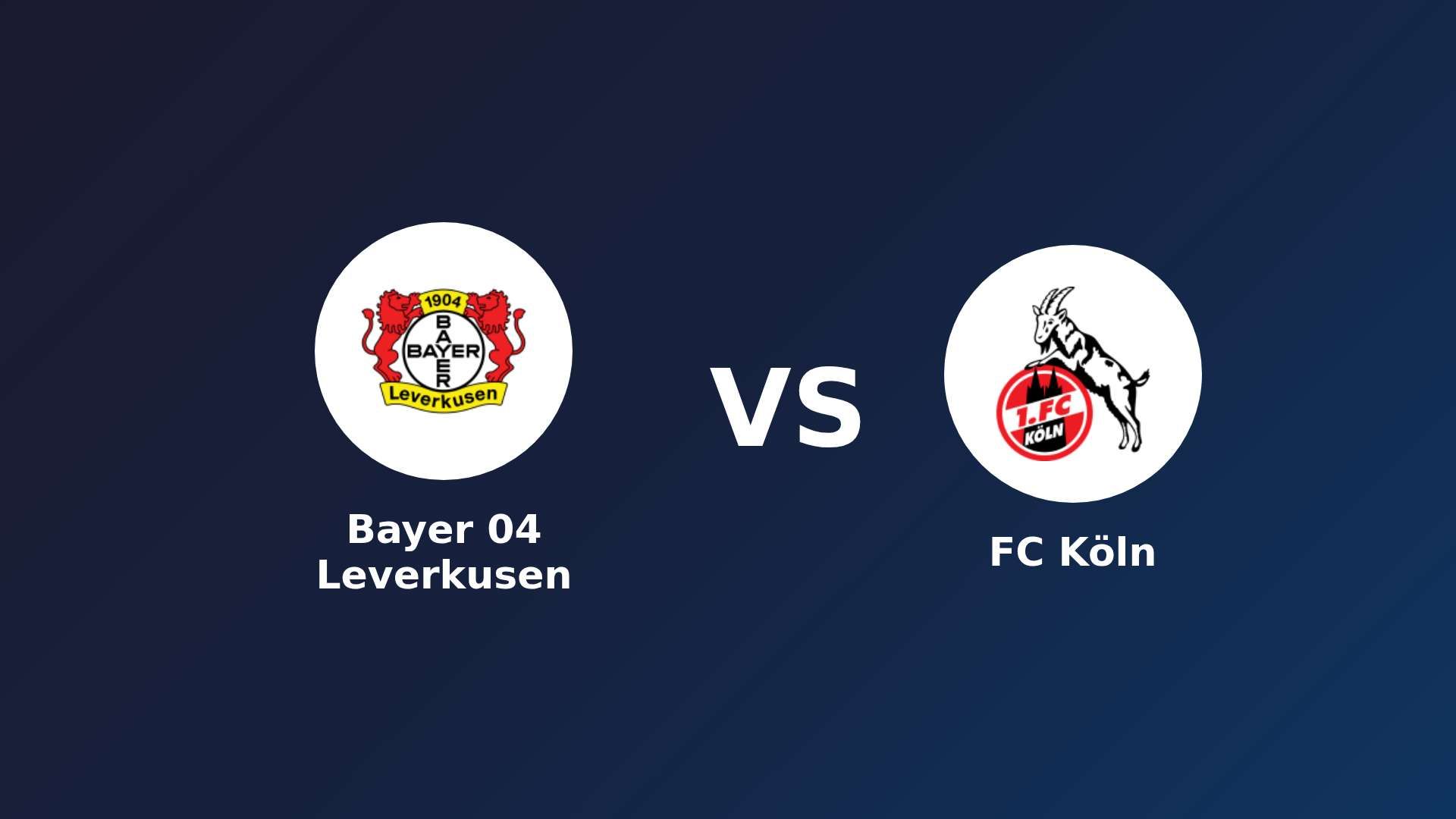 Bayer 04 Leverkusen vs FC Köln
