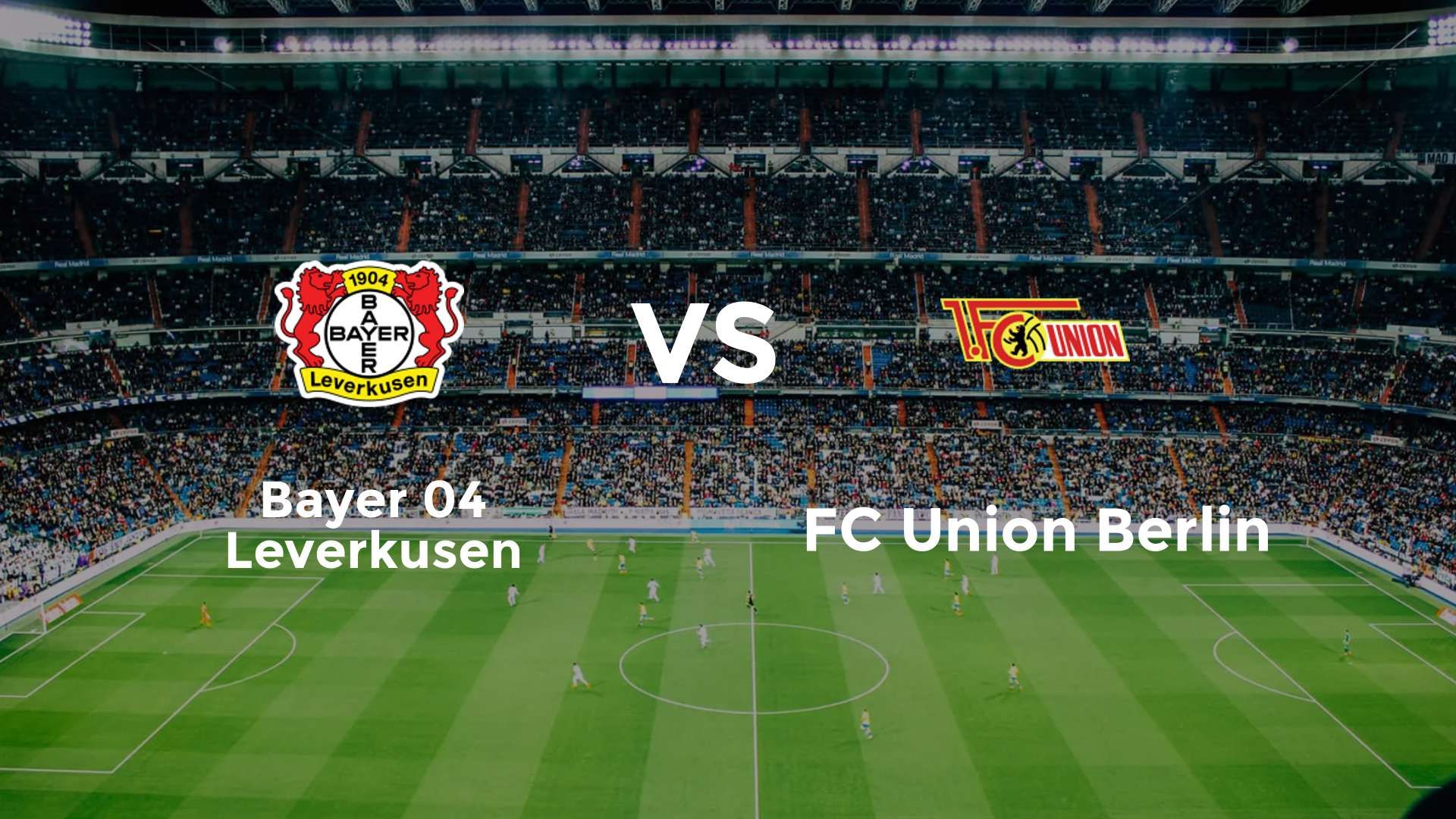 Bayer 04 Leverkusen vs FC Union Berlin