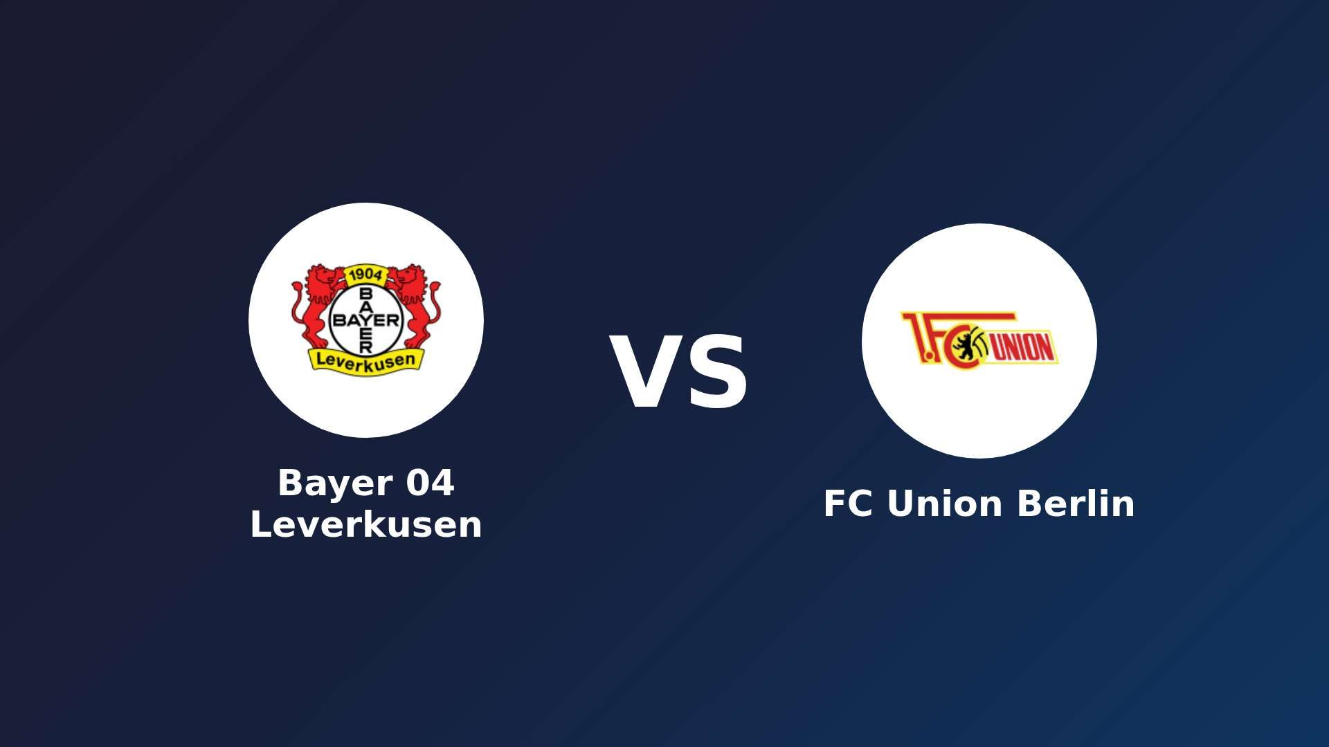 Bayer 04 Leverkusen vs FC Union Berlin