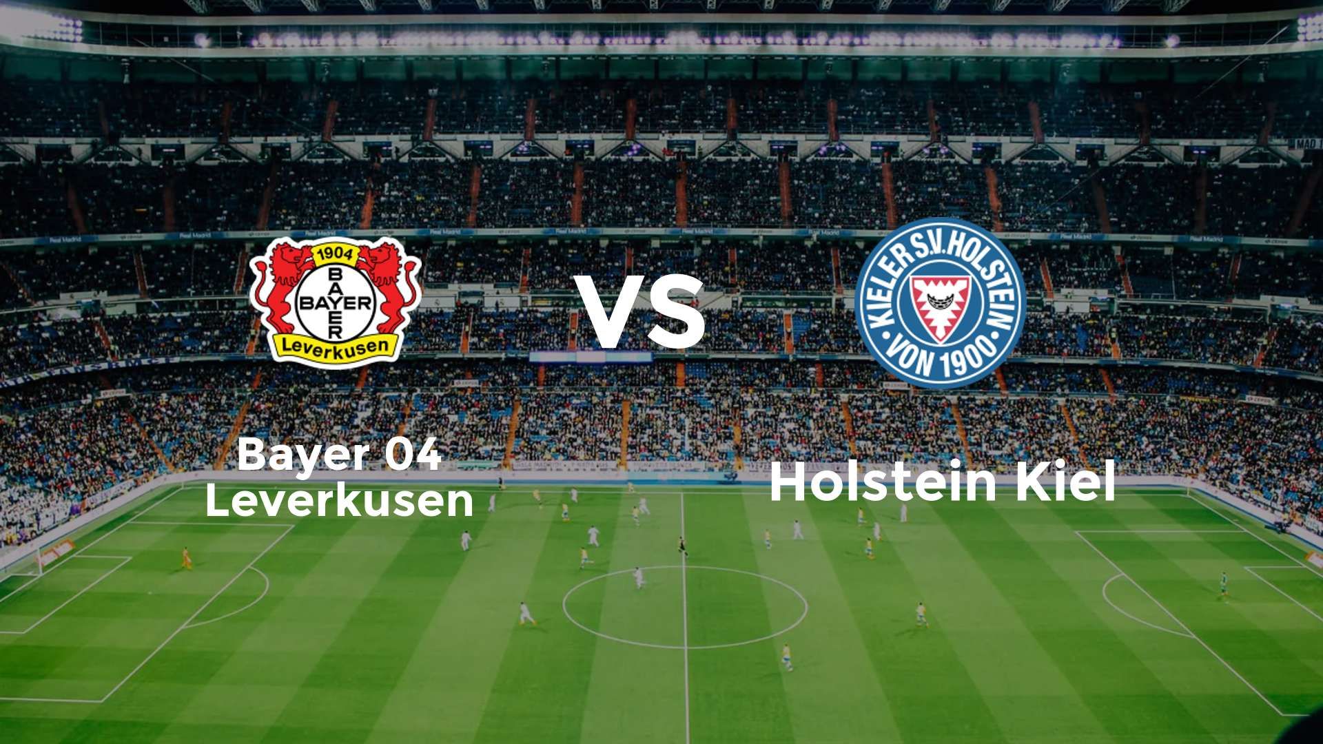 Bayer 04 Leverkusen vs Holstein Kiel