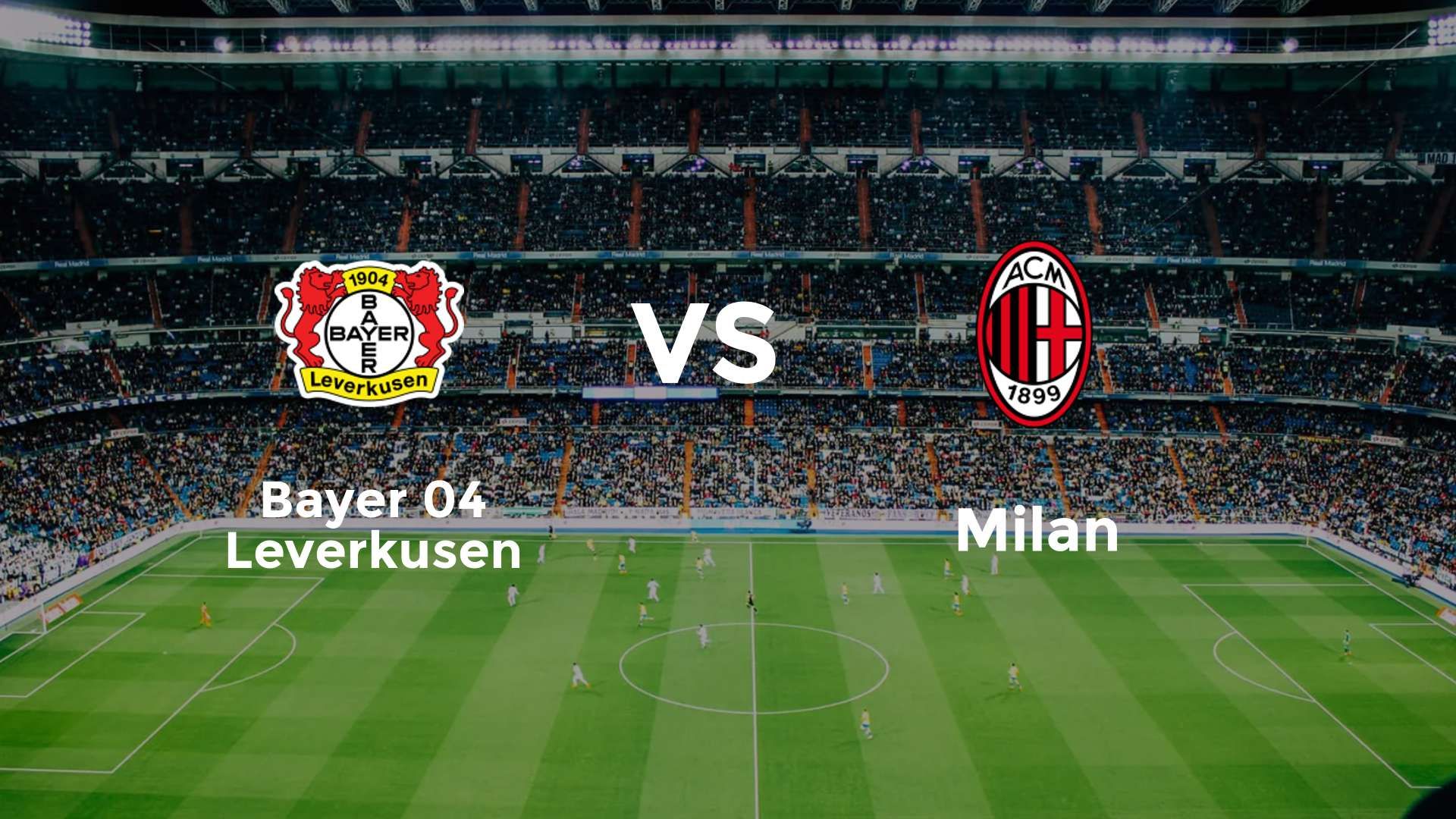 Bayer 04 Leverkusen vs Milan
