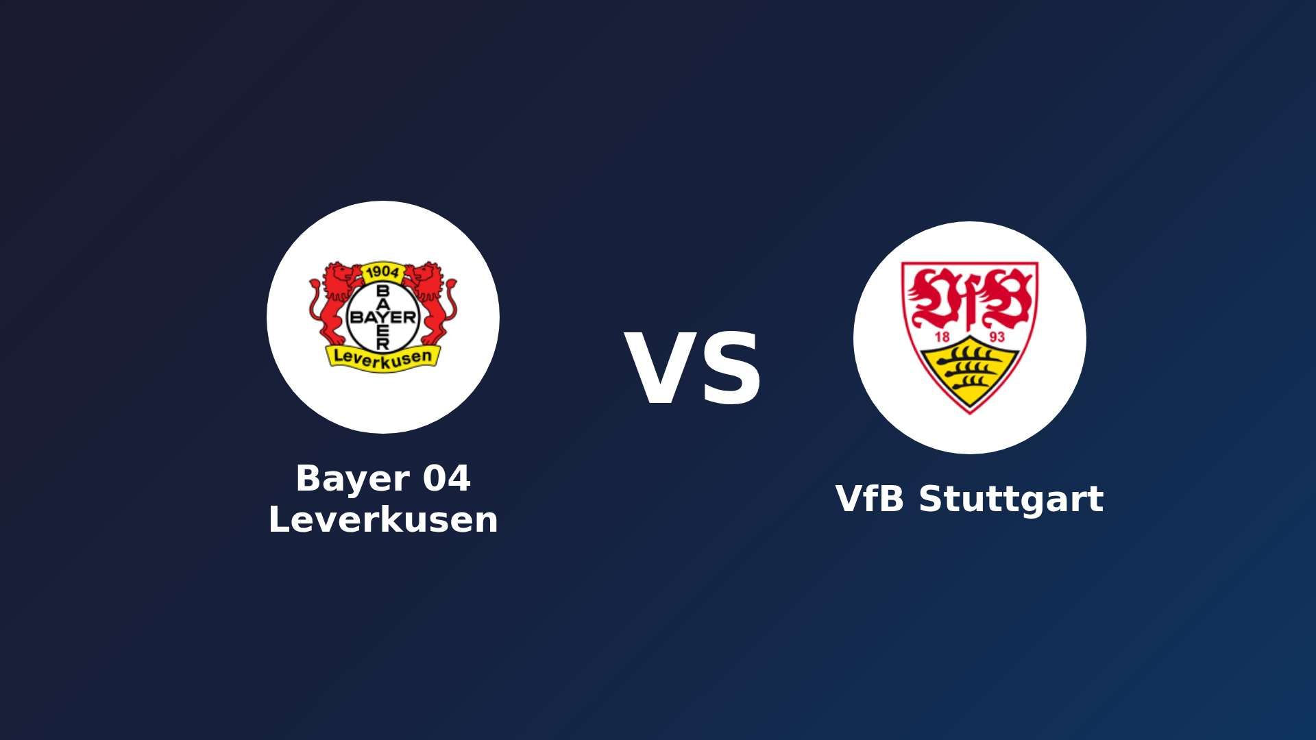 Bayer 04 Leverkusen vs VfB Stuttgart