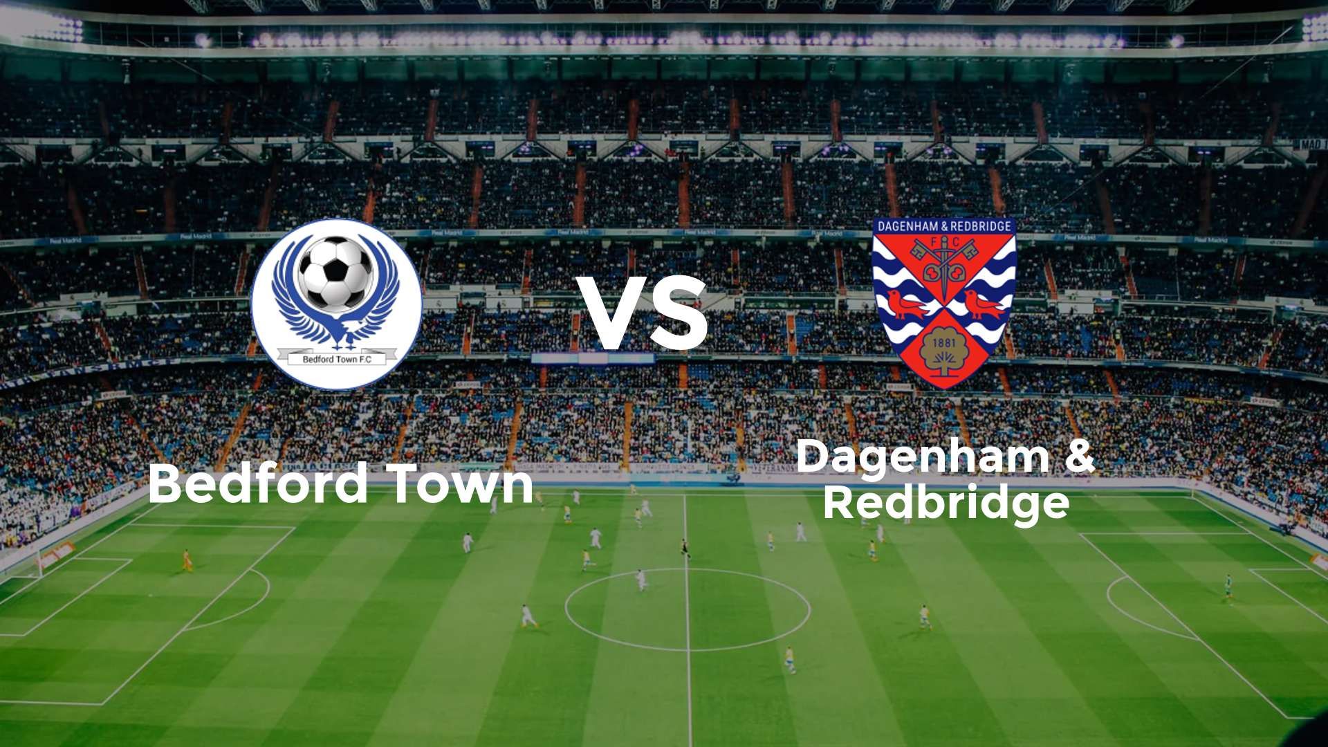 Bedford Town vs Dagenham & Redbridge