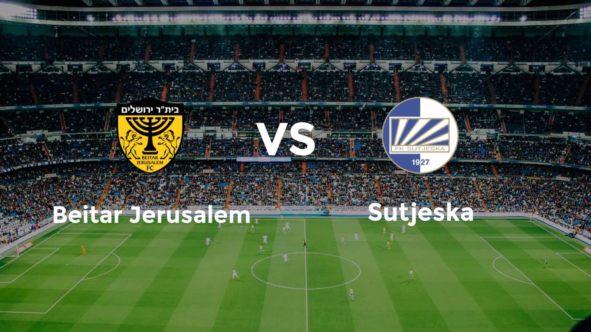 Beitar Jerusalem vs Sutjeska