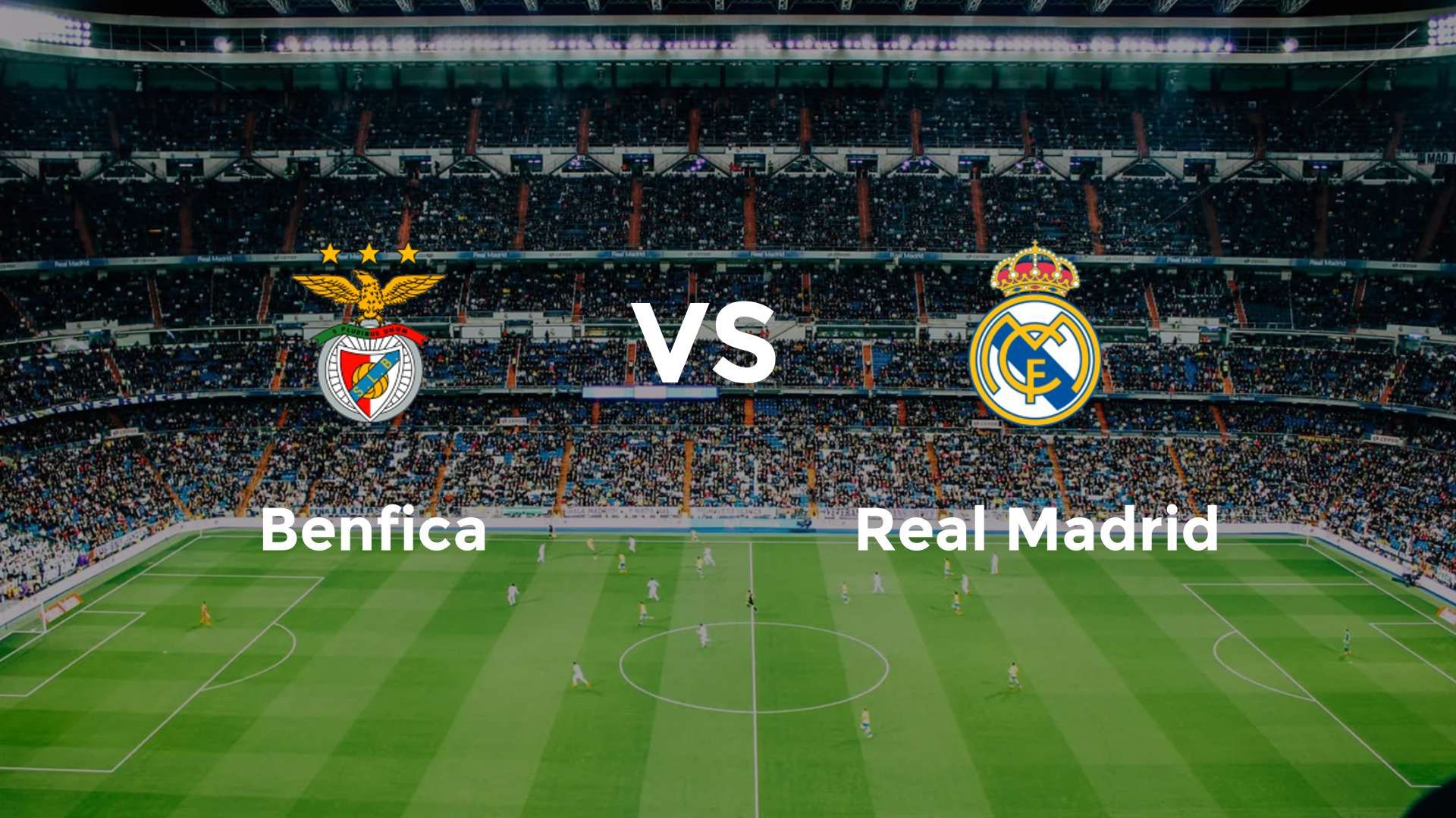 Benfica vs Real Madrid