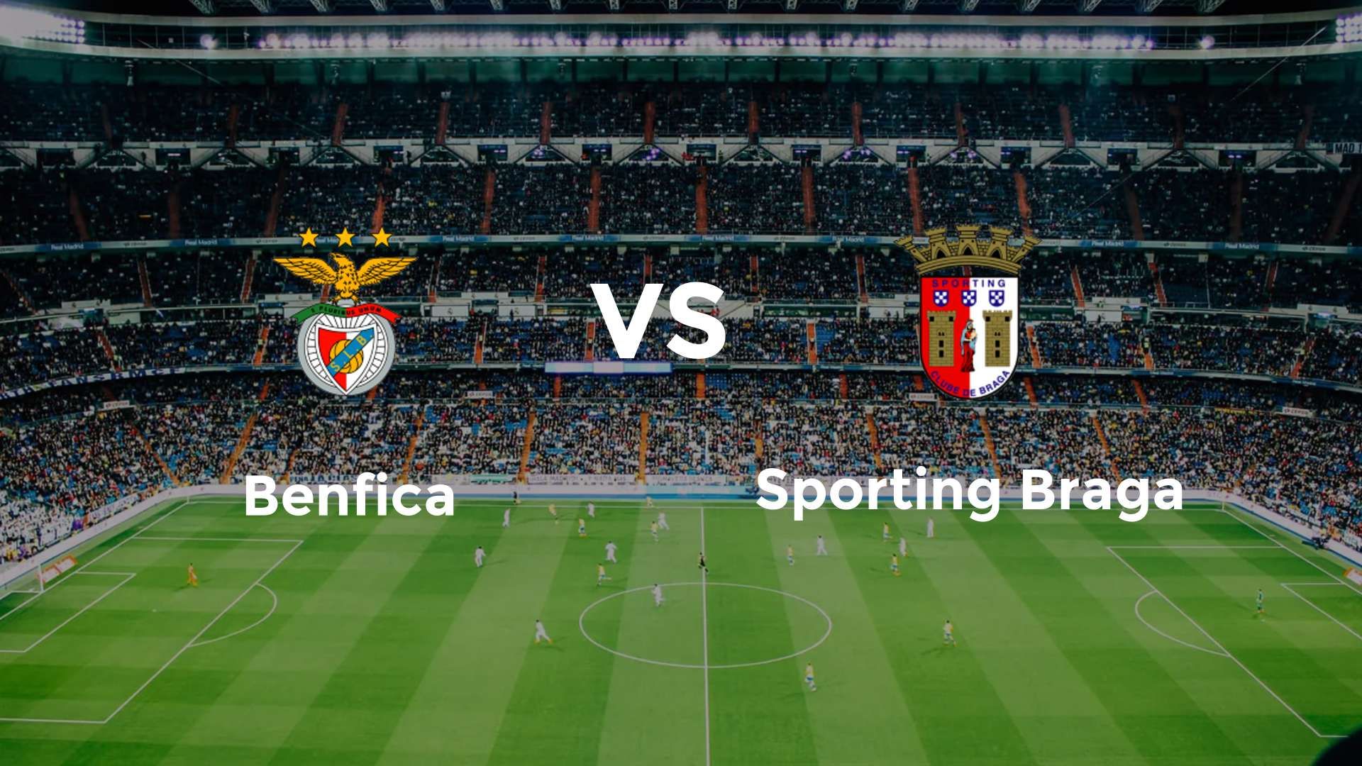 Benfica vs Sporting Braga