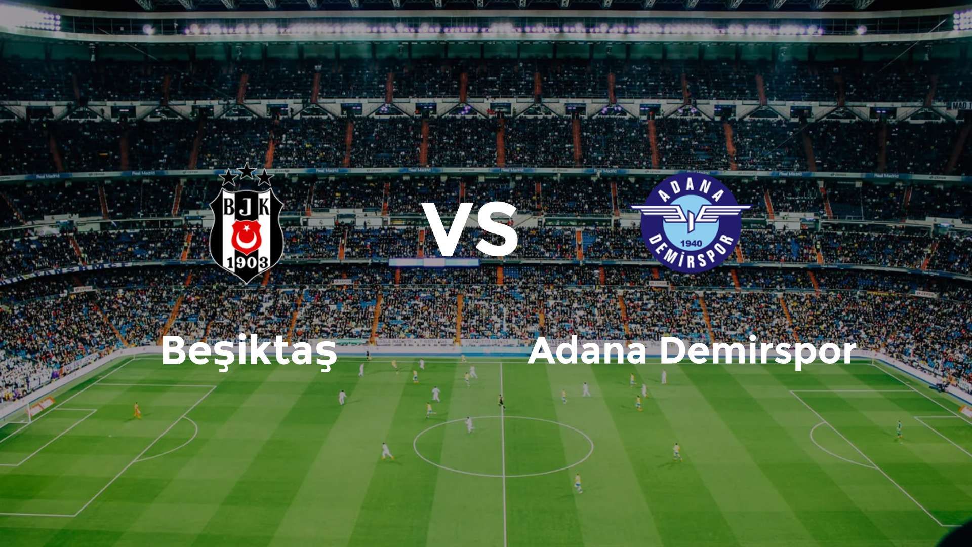 Beşiktaş vs Adana Demirspor
