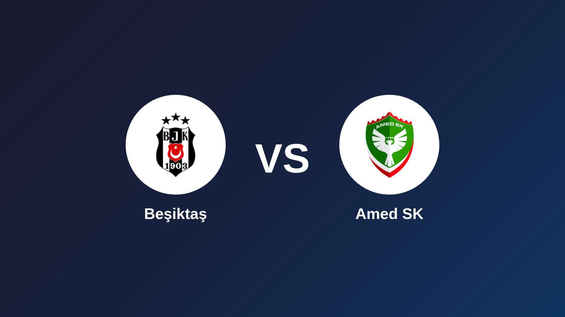 Beşiktaş vs Amed SK