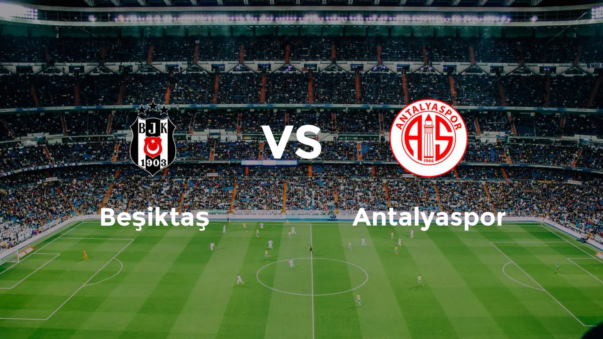 Beşiktaş vs Antalyaspor